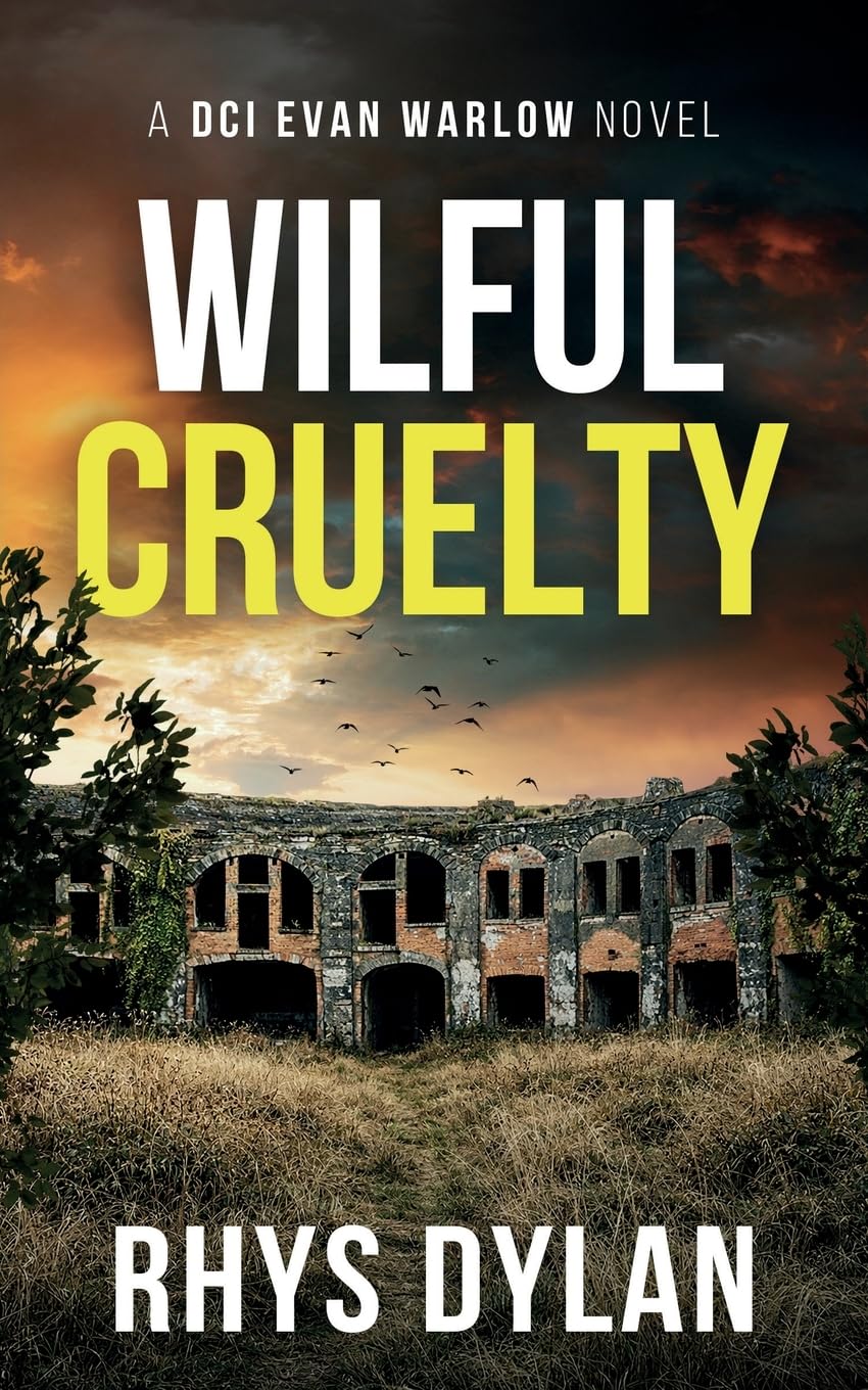 Wilful Cruelty: A DCI Evan Warlow Novel (DCI Evan Warlow Crime Thriller) [Paperback] 1