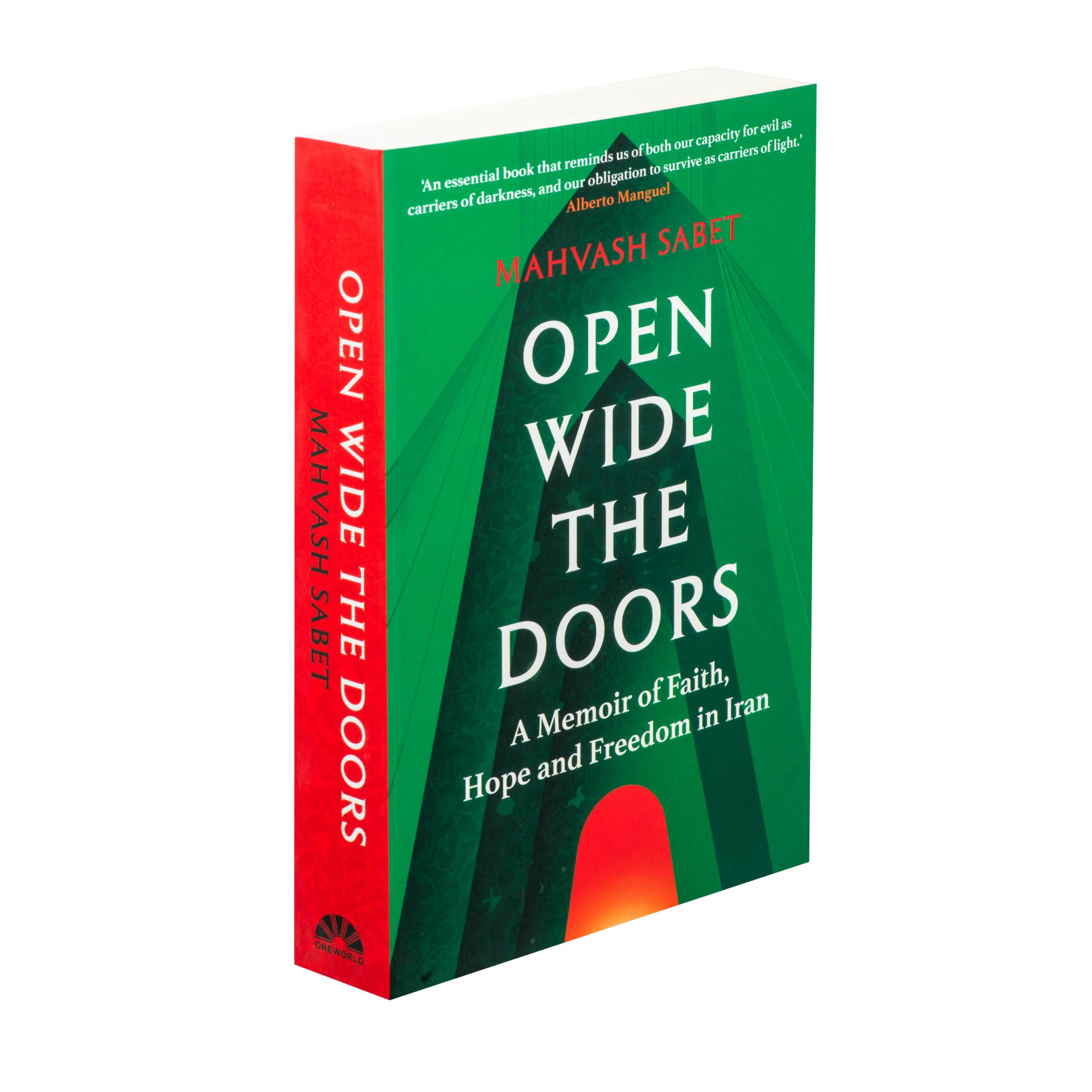 Oneworld Publications Open Wide the Doors: A Memoir of Faith, Hope and Freedom in Iran - Paperback | 416 Pages | English