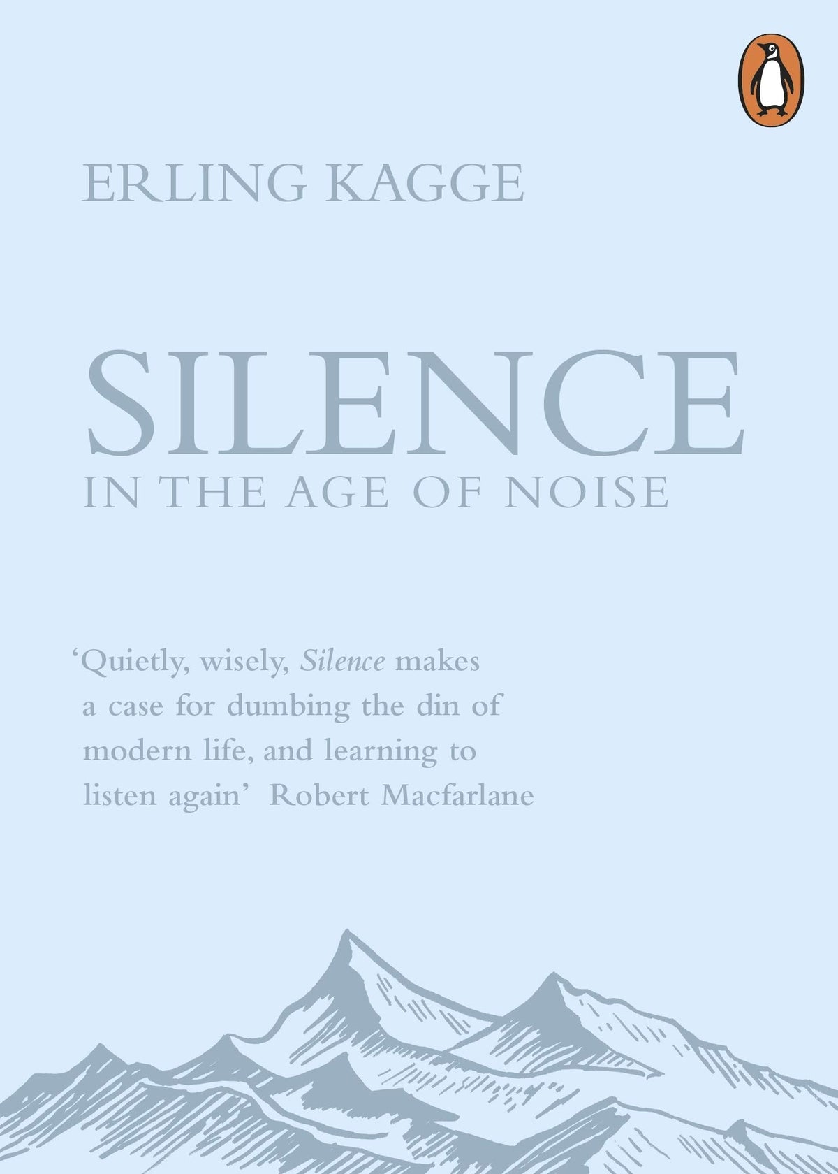 Silence: In the Age of Noise by Erling Kagge