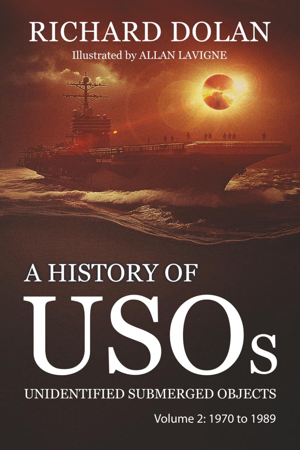 Mr. Richard M. Dolan - A History of USOs, Unidentified Flying Objects: Volume 2: From 1970 to 1989 [Paperback] 1
