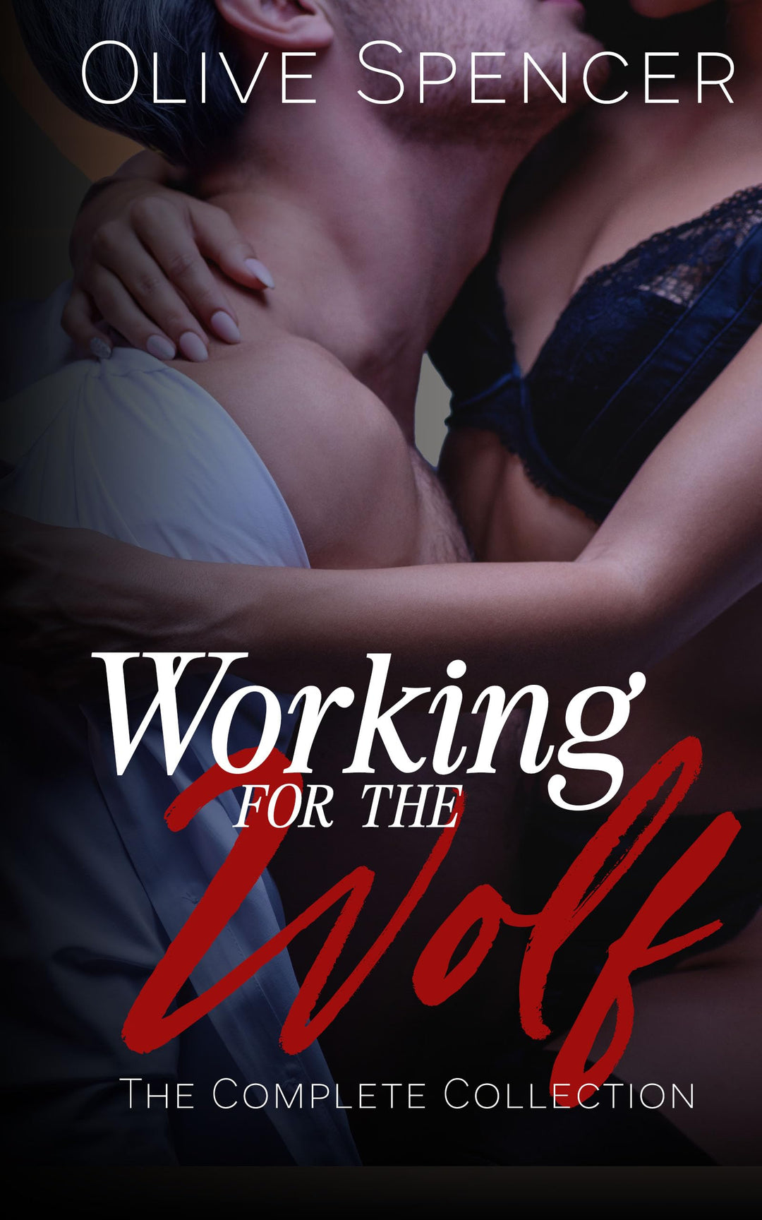 Working for the Wolf: The Complete 'Working for the Wolf' Collection (Worki