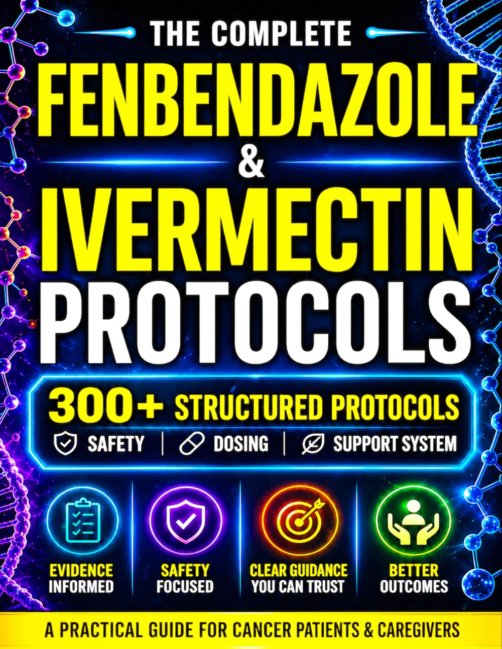 Fenbendazole and Ivermectin Protocols: 300+ Holistic Combos for Cancer Pati by Dr. Marcus Elvard 1