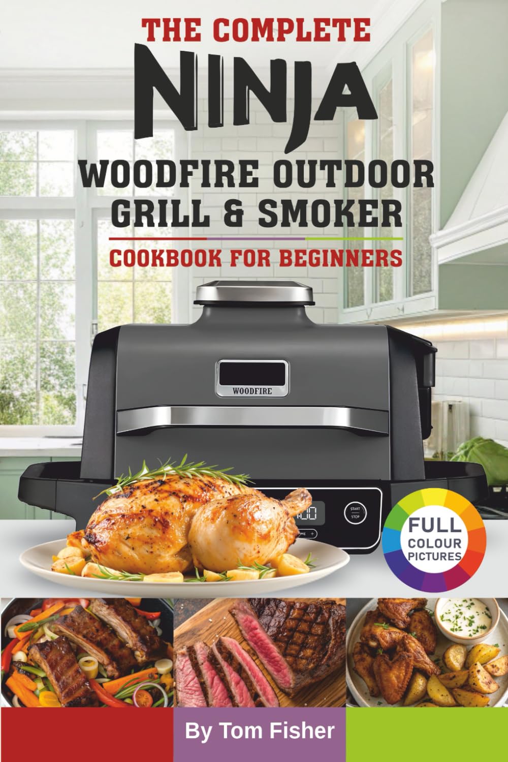 Majosta The Complete Ninja Woodfire Outdoor Grill & Smoker Cookbook For Beginners