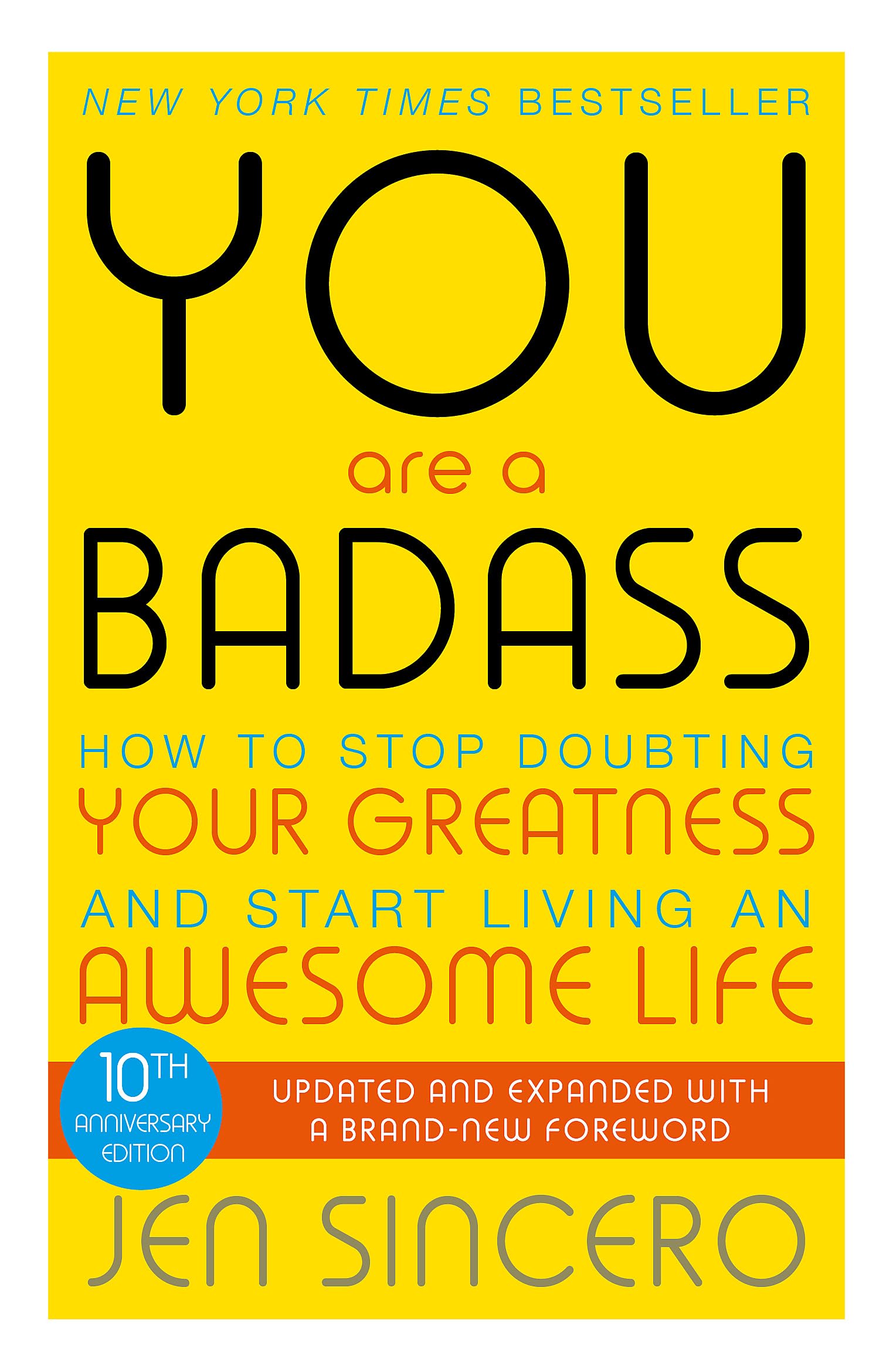 You Are a Badass: How to Stop Doubting Your Greatness and Start Living an Awesome Life by Jen Sincero | Self-Help Book 1