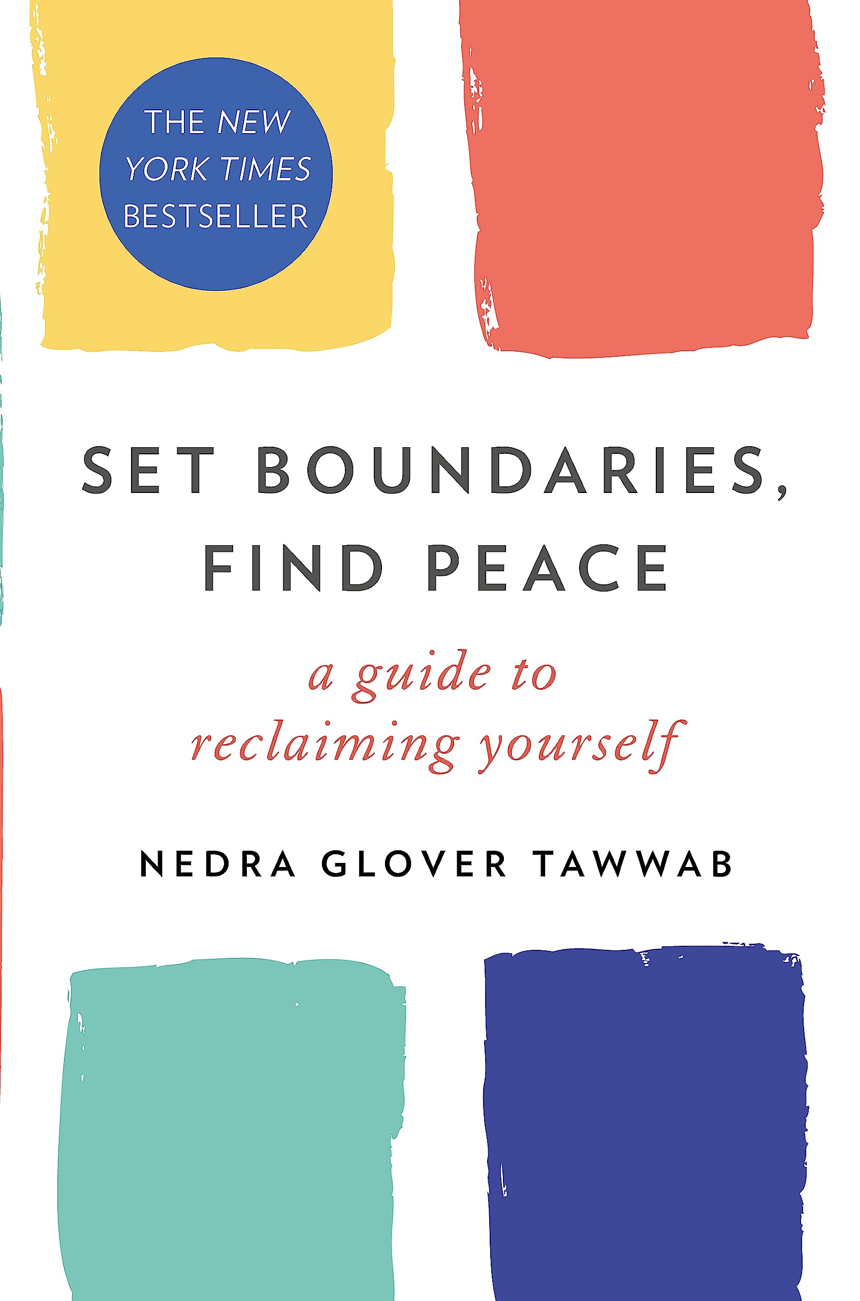 Set Boundaries, Find Peace: A Guide to Reclaiming Yourself by Nedra Glover Tawwab | Practical & Motivational Self Help 1