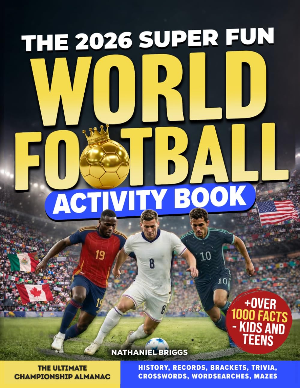 The 2026 Super Fun World Football Activity Book by Nathaniel Briggs | Paperback