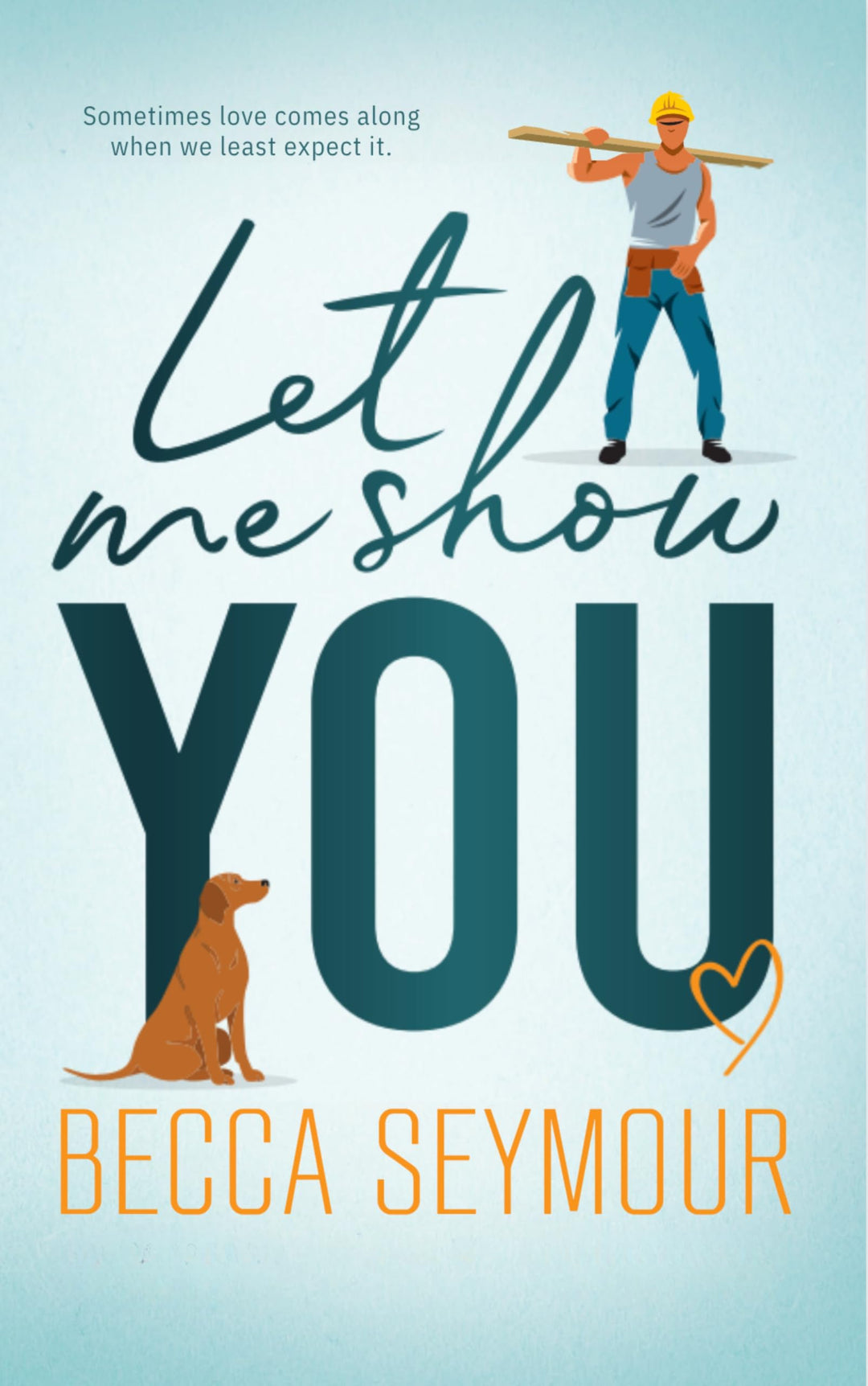 Let Me Show You (True-blue Book 1) - Becca Seymour (Paperback)