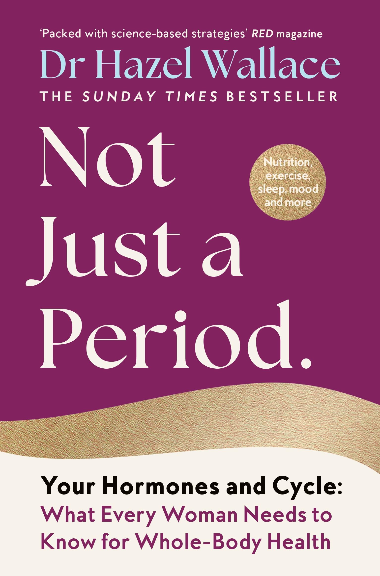 Dr Hazel Wallace - Not Just a Period: Your Hormones and Cycle | Paperback