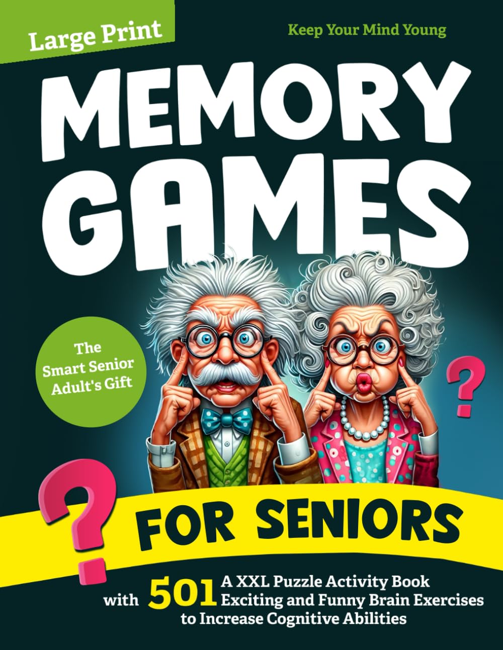 Keep Your Mind Young Memory Games for Seniors - Large Print XXL Puzzle Activity Book | 501 Exercises