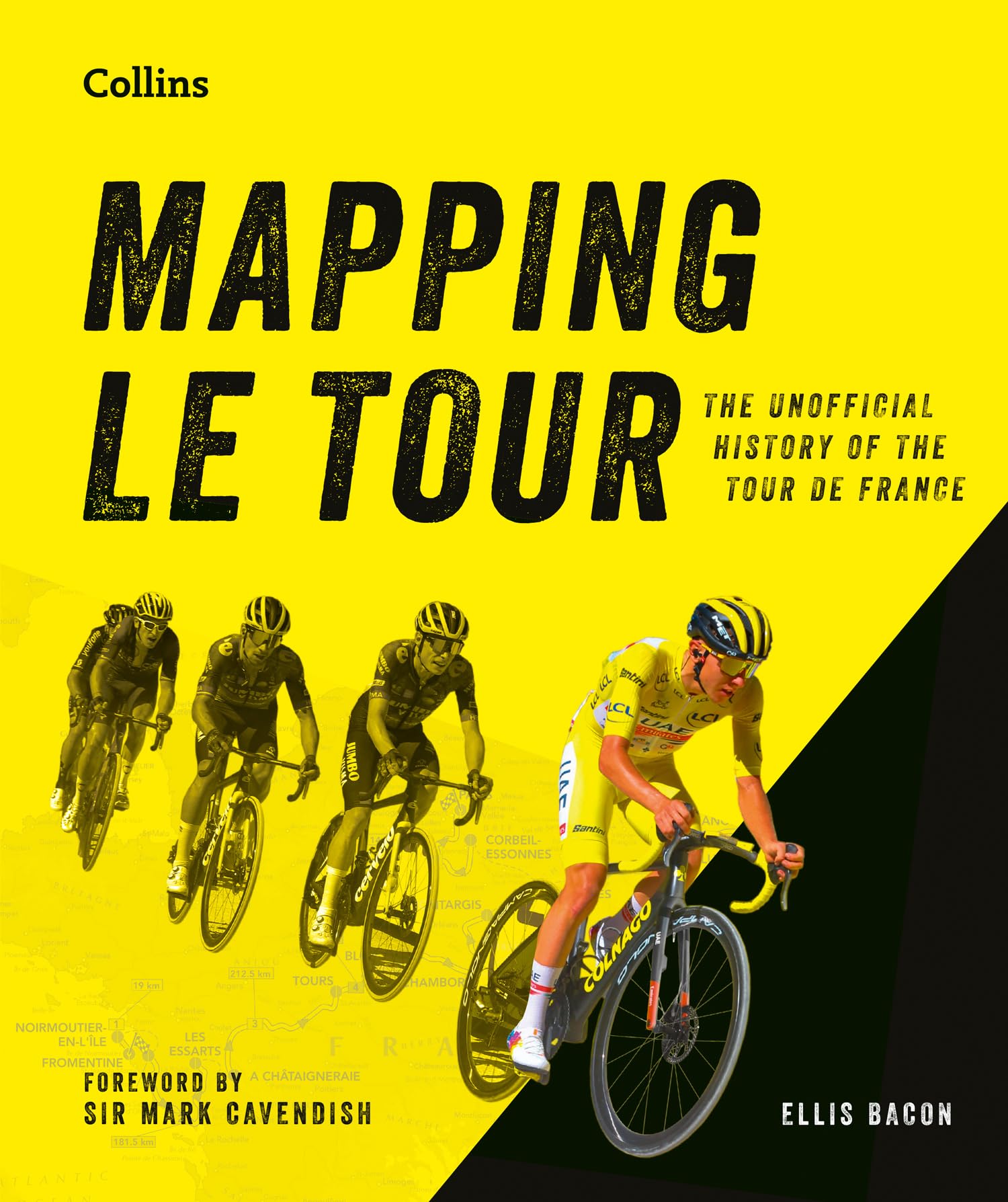 Collins Mapping Le Tour: An Illustrated Guide to Over 100 Years of France’s Most Famous Race | Second Edition