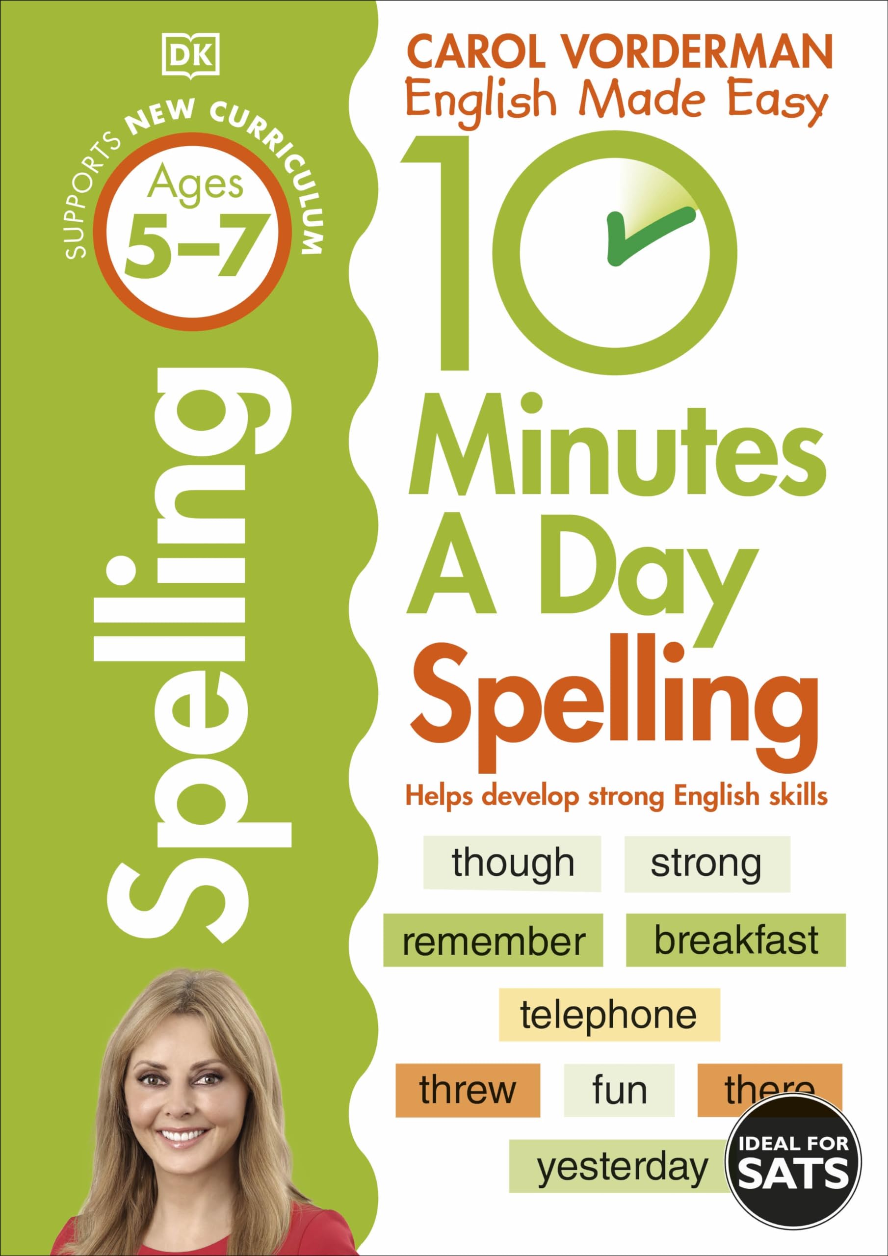 DK 10 Minutes A Day Spelling Workbook - Ages 5-7 (Key Stage 1) | Supports National Curriculum | Carol Vorderman