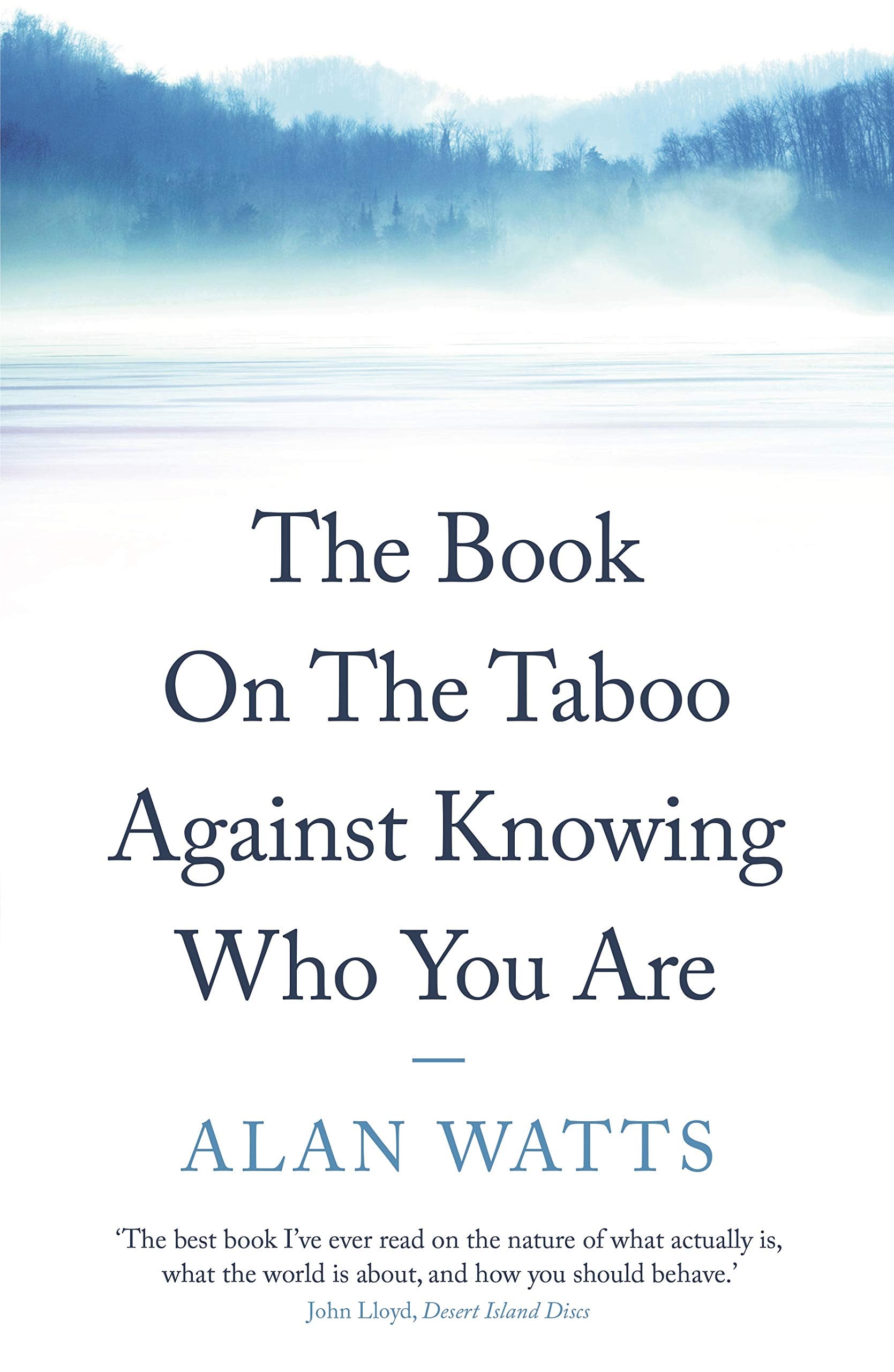 Alan Watts - The Book: On the Taboo Against Knowing Who You Are [Paperback]
