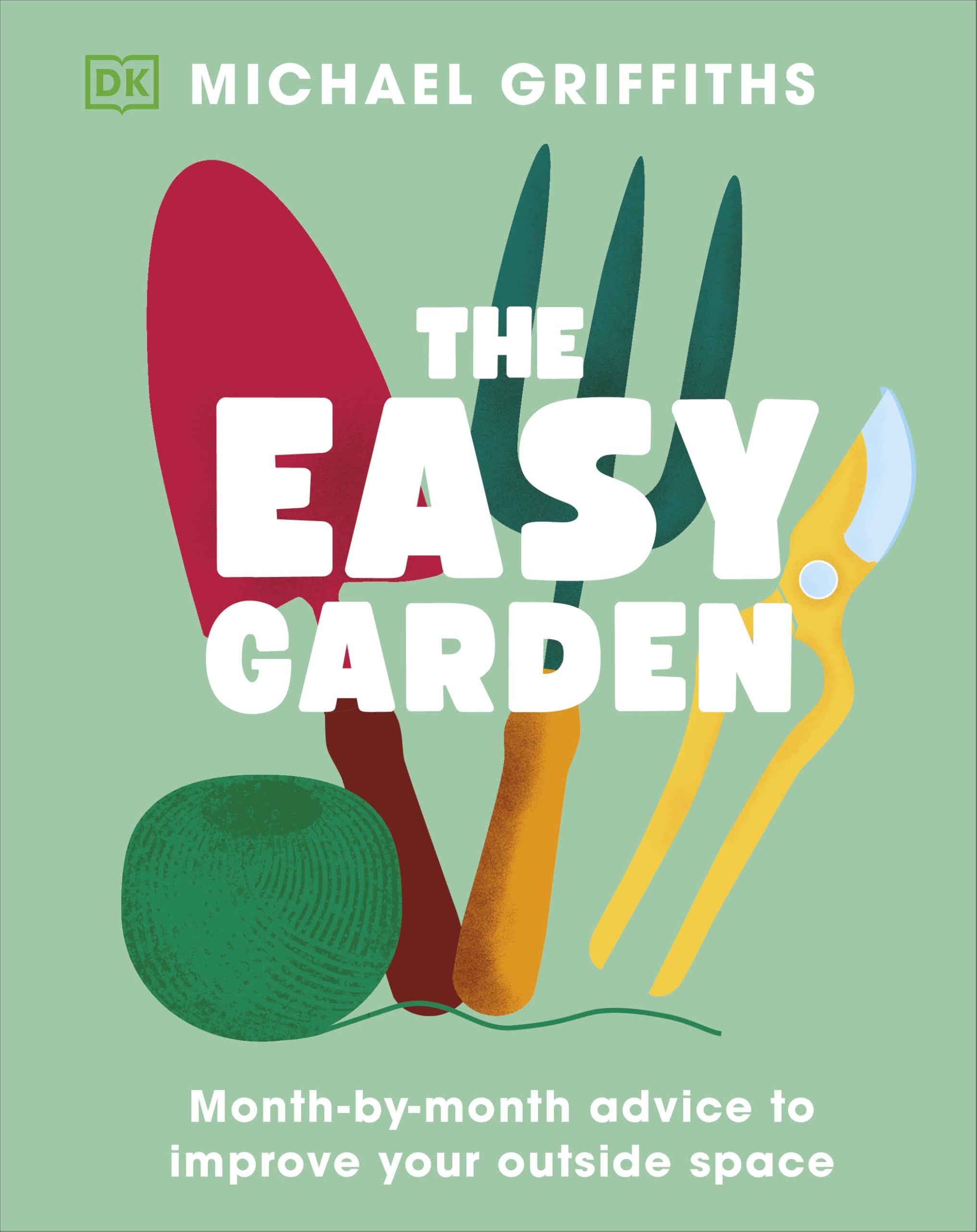 DK The Easy Garden: Month-by-Month Advice to Improve Your Outside Space | Hardcover