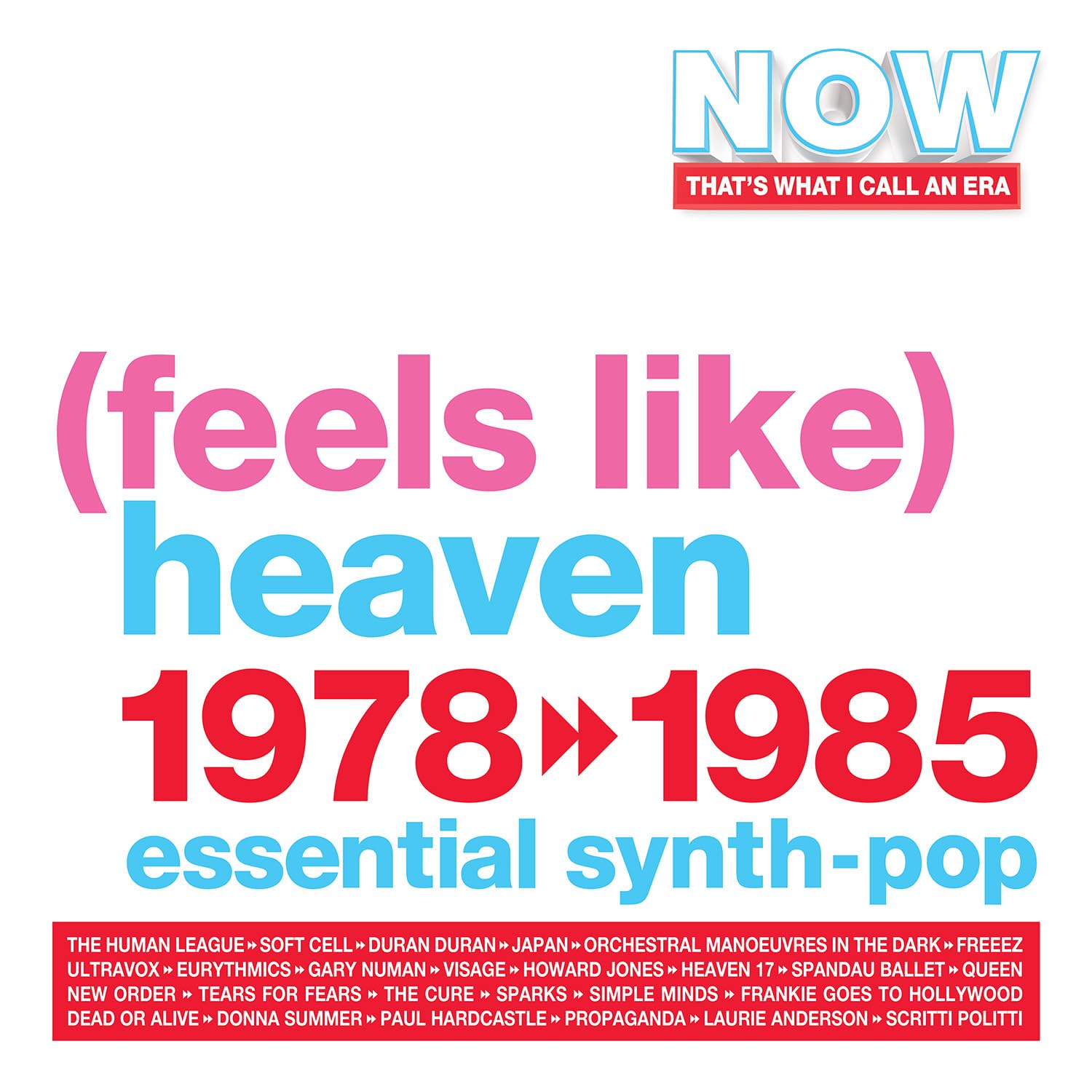 NOW That’s What I Call An Era - (Feels Like) Heaven: 1978-1985 [VINYL]