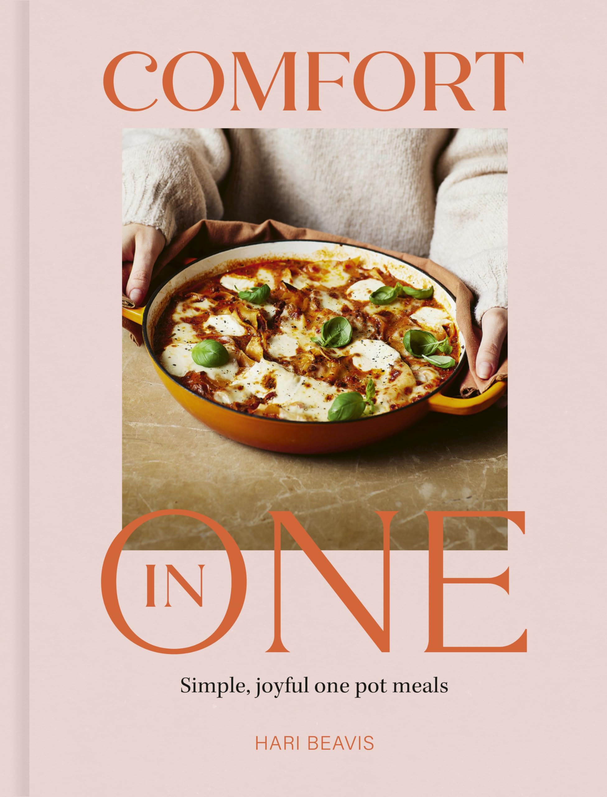 Comfort in One: Simple, joyful one pot meals by Hari Beavis | Hardcover | 224 Pages 1