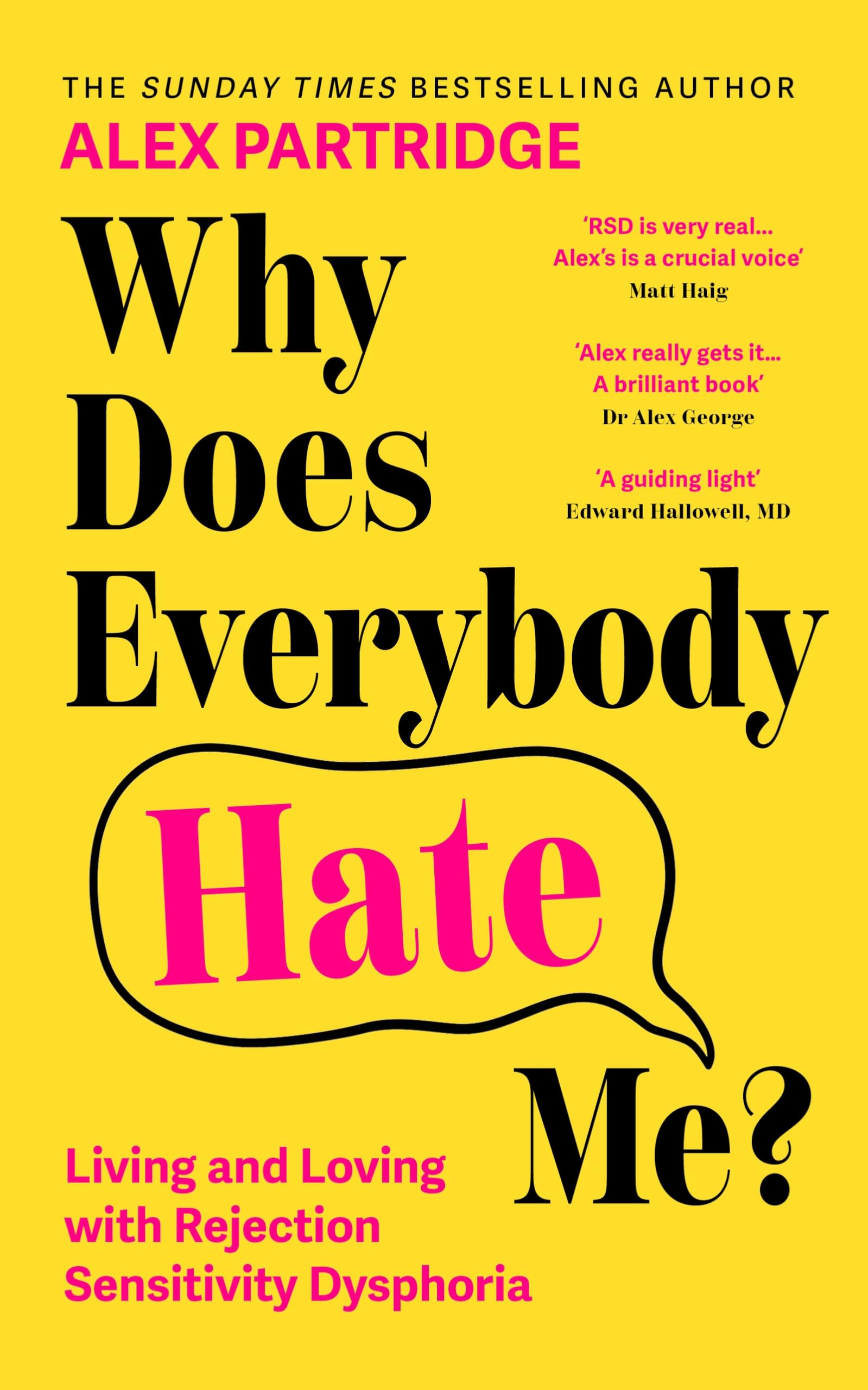 Alex Partridge - Why Does Everybody Hate Me?: Living and Loving with Rejection Sensitivity D | Paperback
