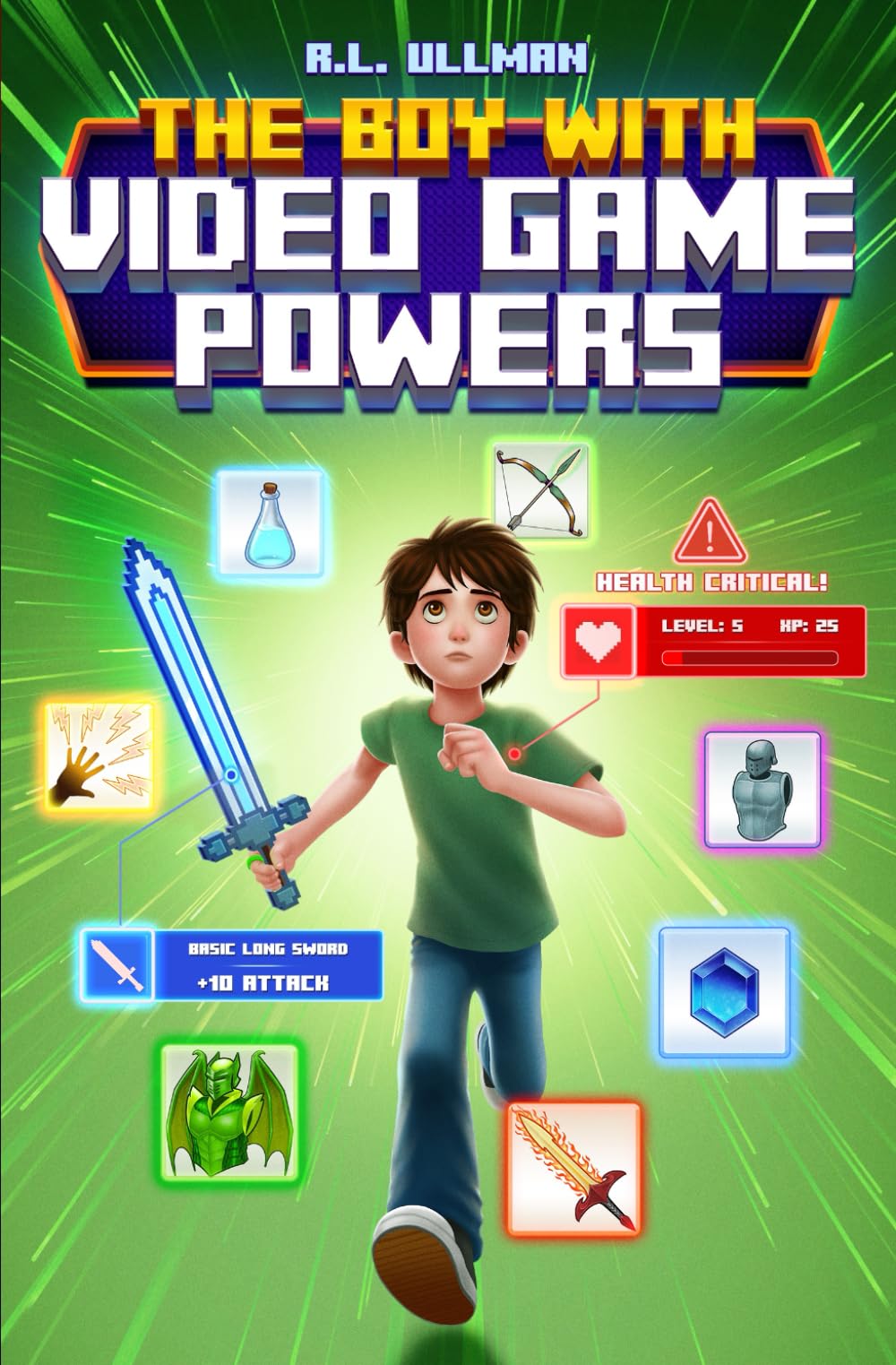 The Boy with Video Game Powers: Book 1 - A Fantasy Adventure for Ages 8-12 1
