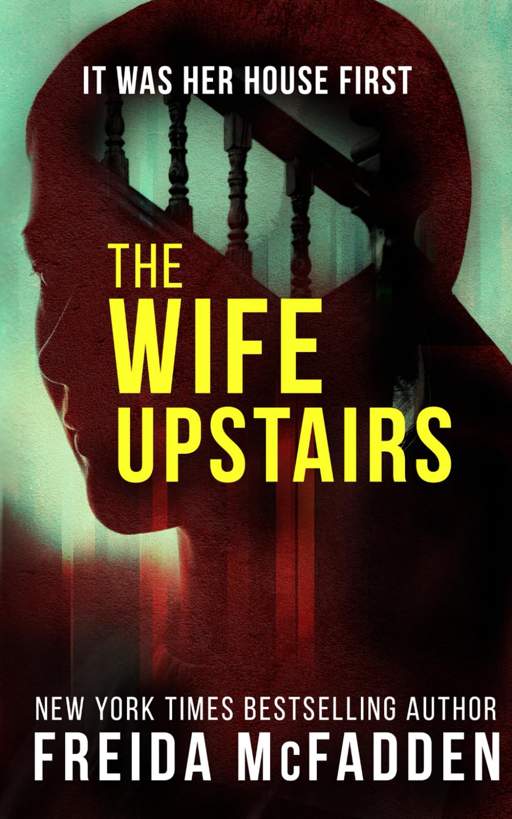 Freida McFadden - The Wife Upstairs: A Twisted Psychological Thriller | Paperback