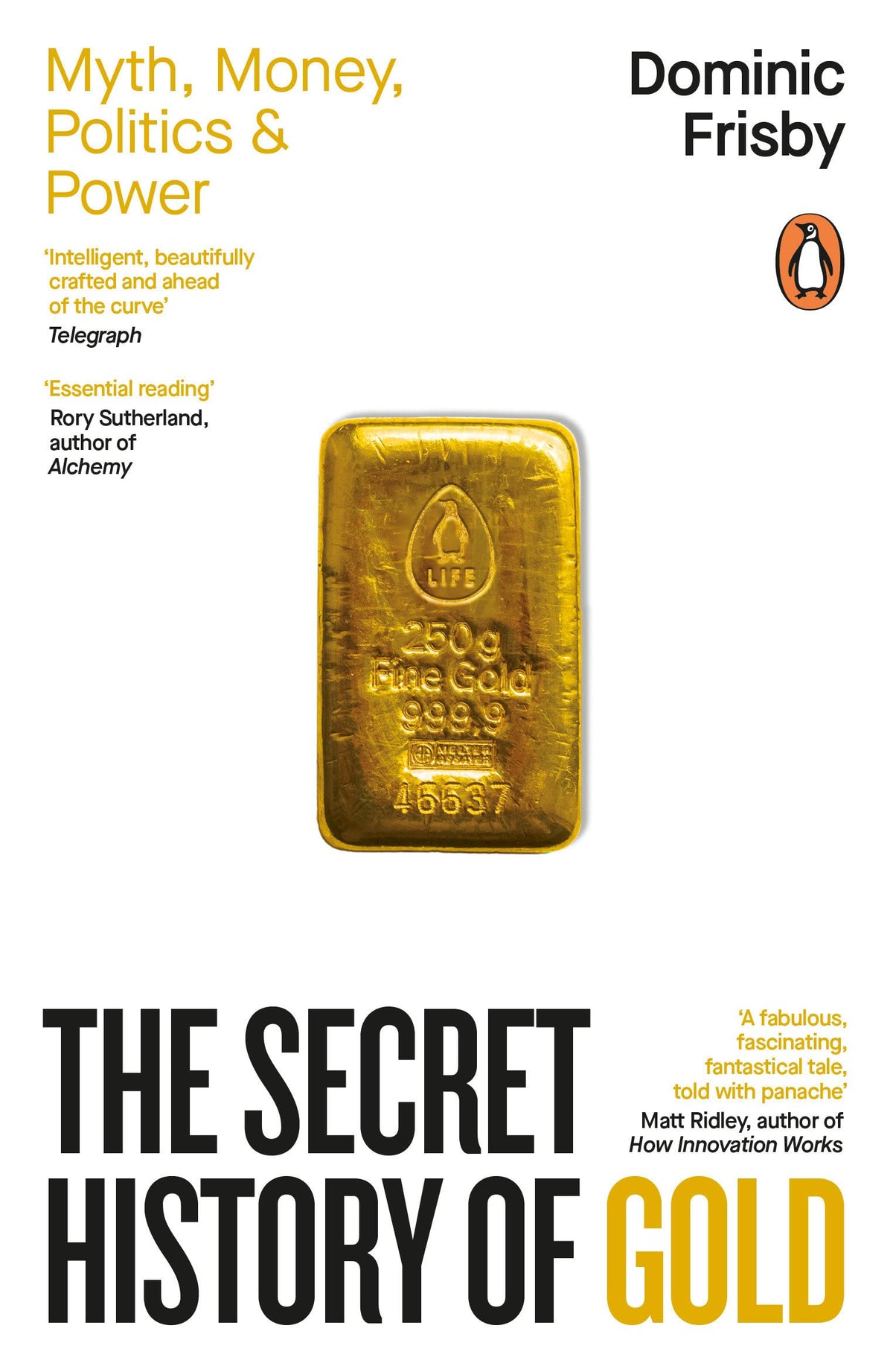 Penguin The Secret History of Gold: Myth, Money, Politics and Power - Paperback, 288 pages