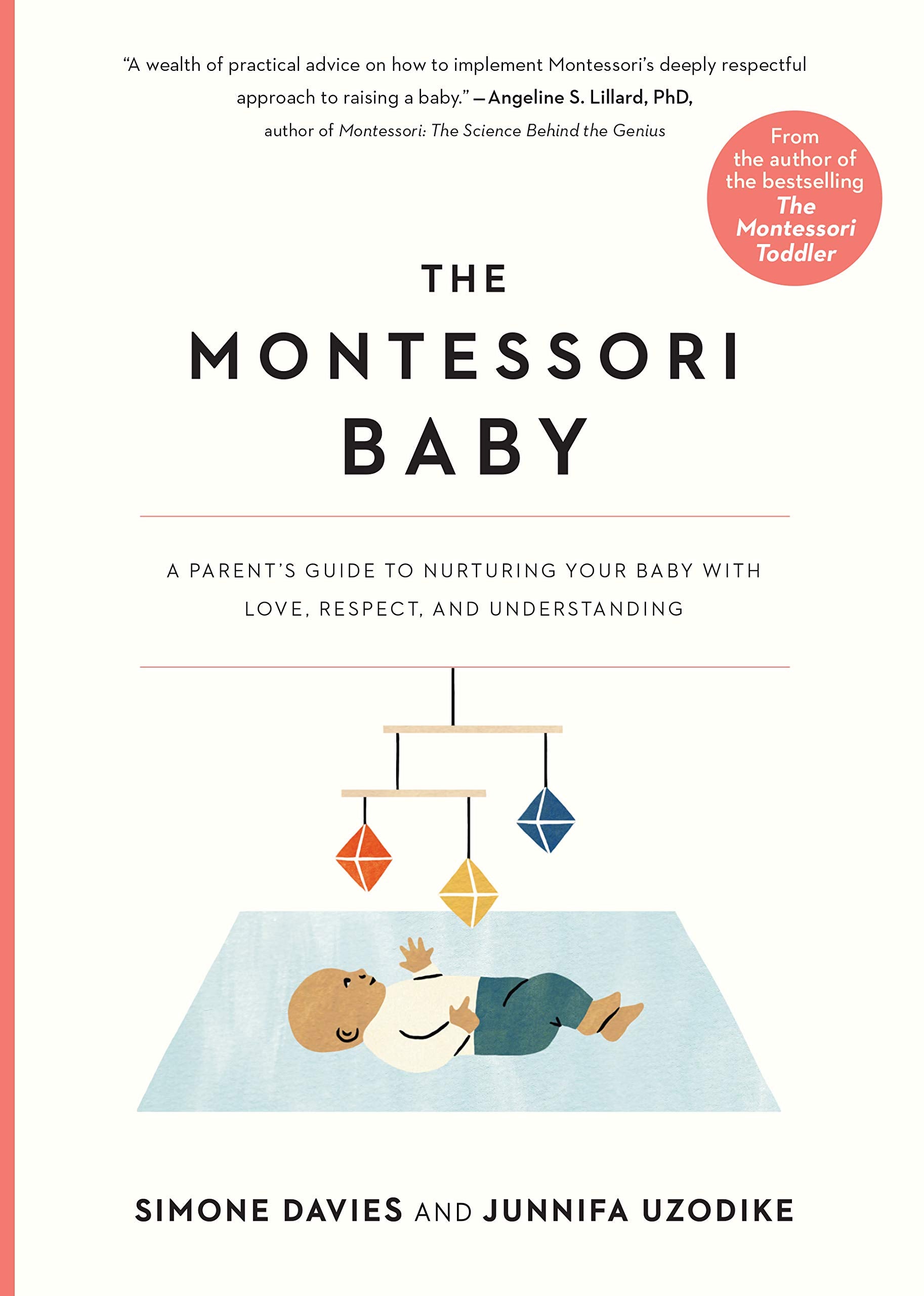 Workman Publishing The Montessori Baby: A Parent's Guide to Nurturing Your Baby with Love, Respect, and Understanding | Paperback | Illustrated