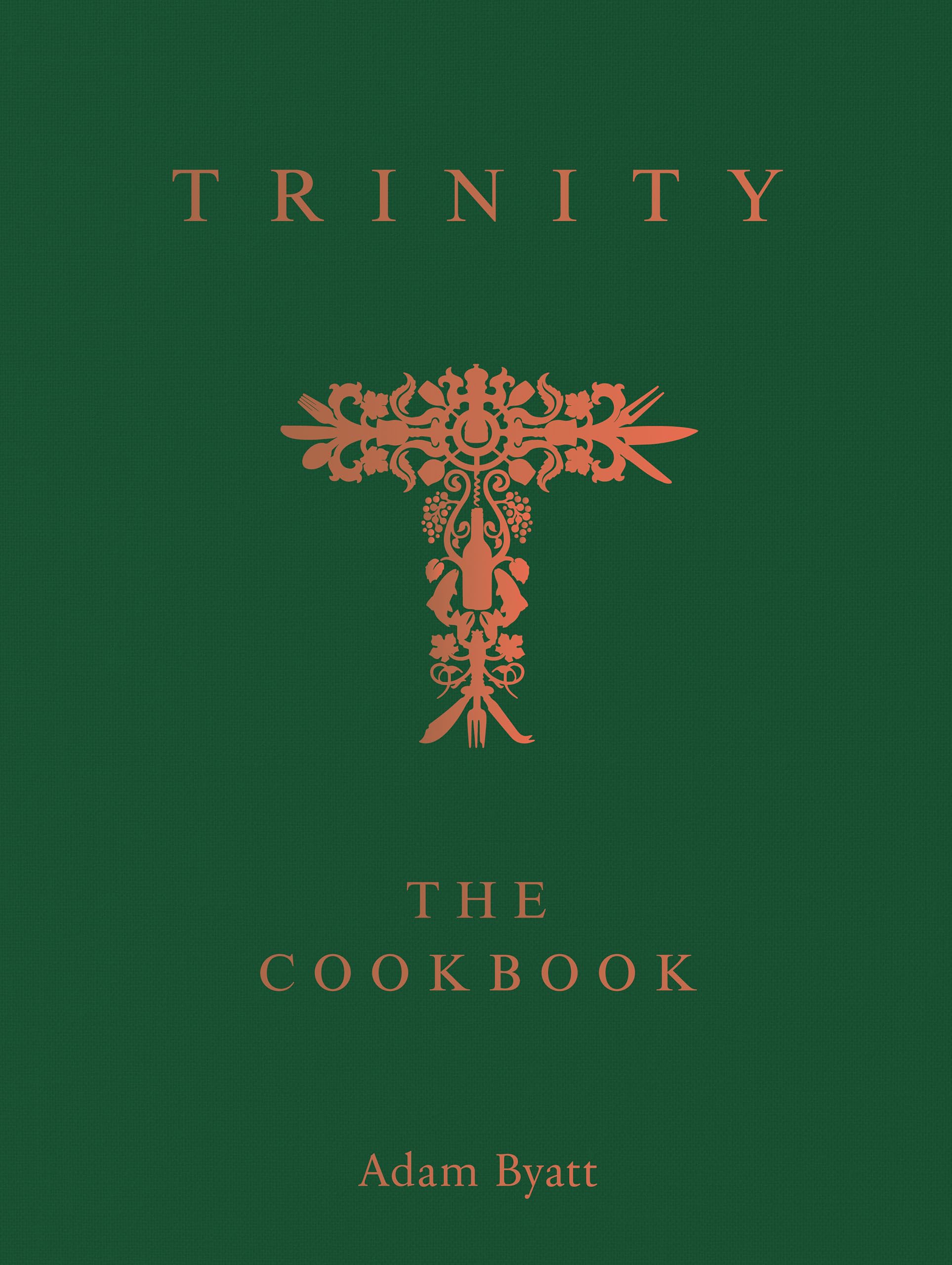 Quadrille Publishing TRINITY: The Cookbook by Adam Byatt | Hardcover British Cookery