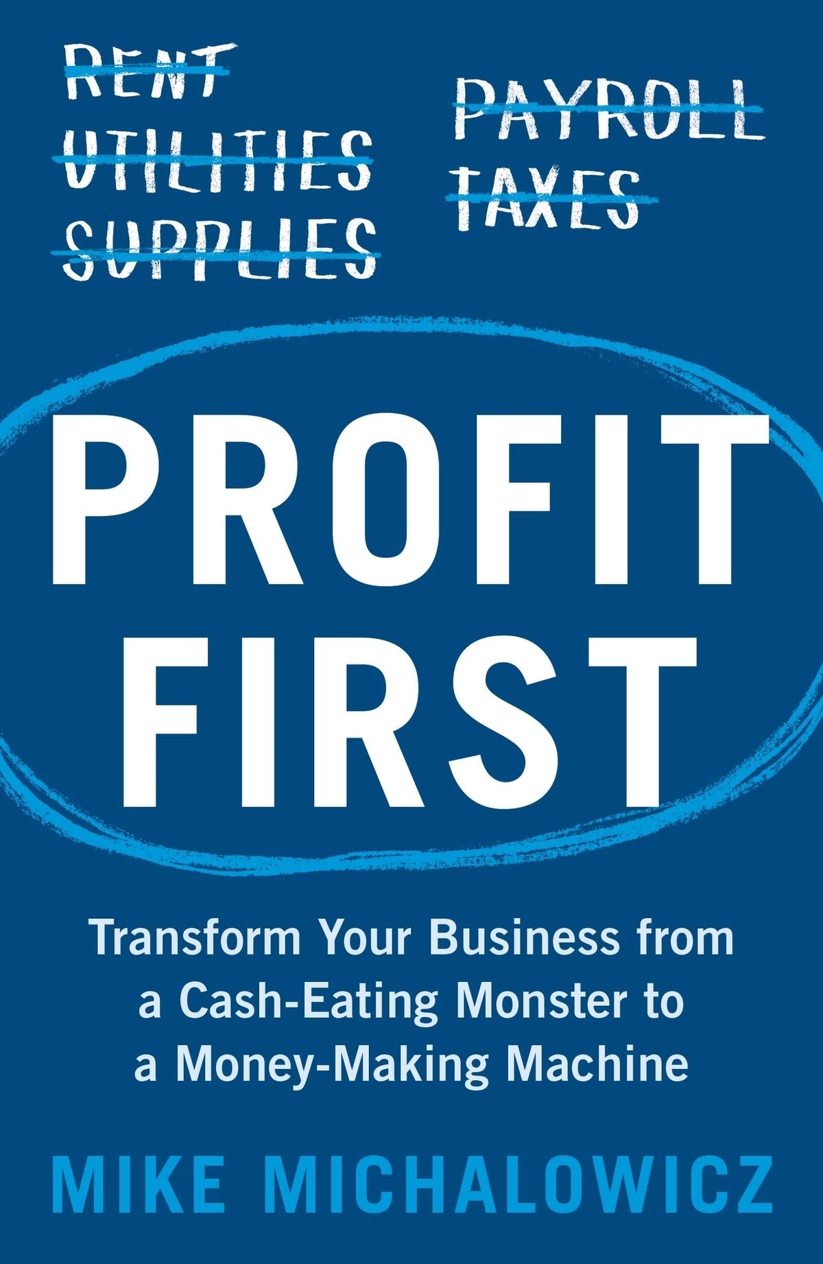 White Rabbit Profit First: Transform Your Business from a Cash-Eating Monster to a Money - Paperback, 224 Pages