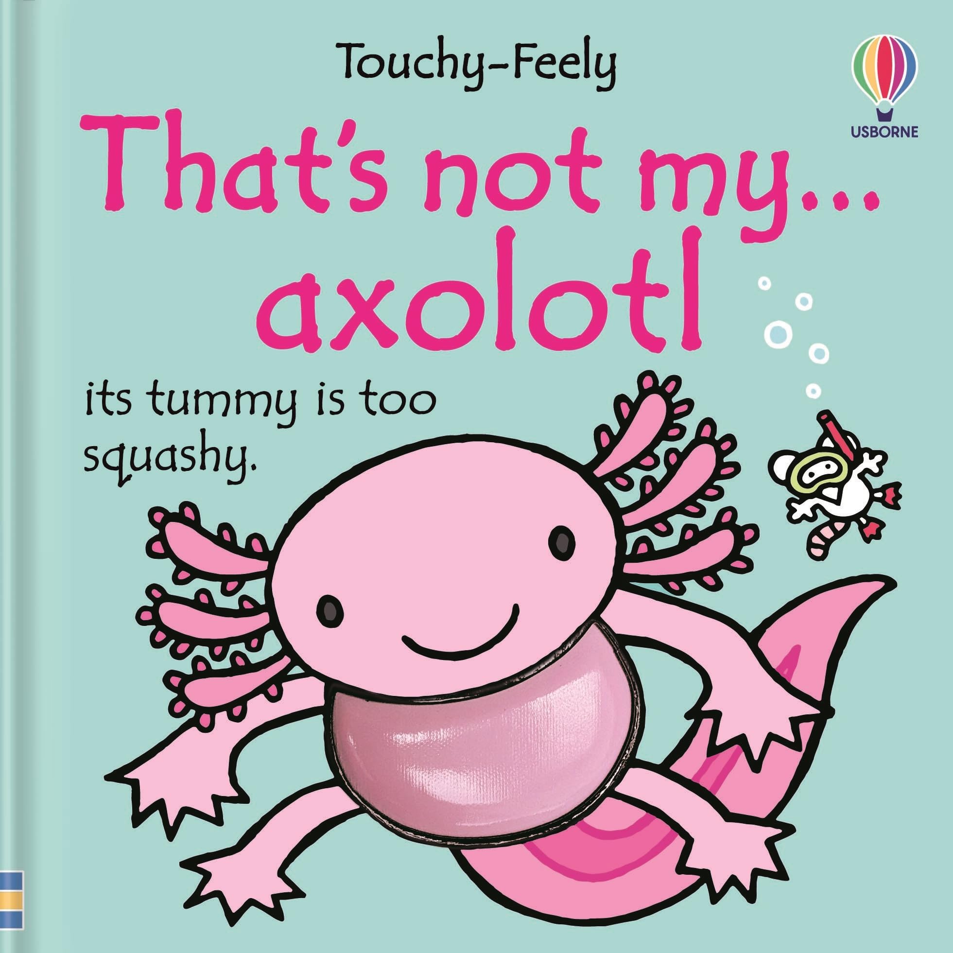 Usborne That's not my... That's not my axolotl | Board Book | Ages Baby - 2 Years