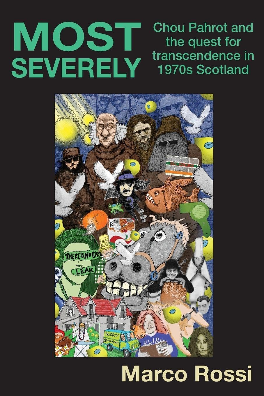 Most Severely: Chou Pahrot and the Quest for Transcendence in 1970s Scotland [Paperback]