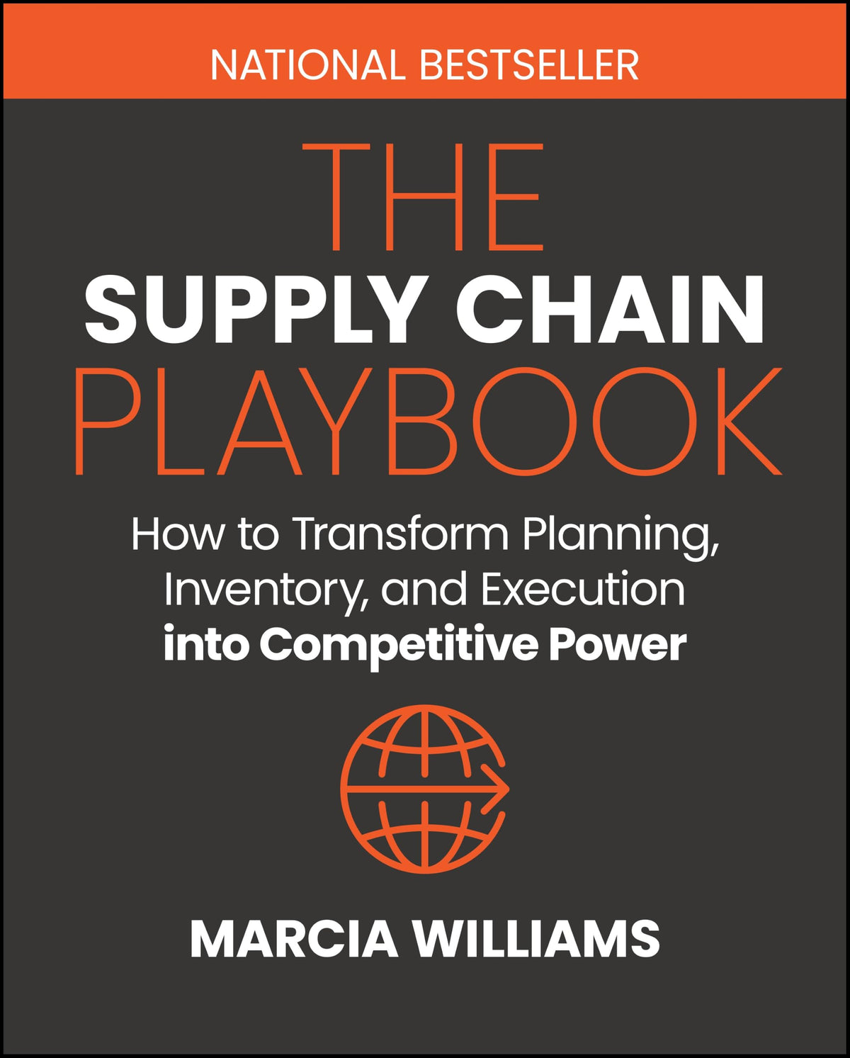 The Supply Chain Playbook: How to Transform Planning, Inventory, and Execution into Competitive Power by Marcia Williams | Hardcover