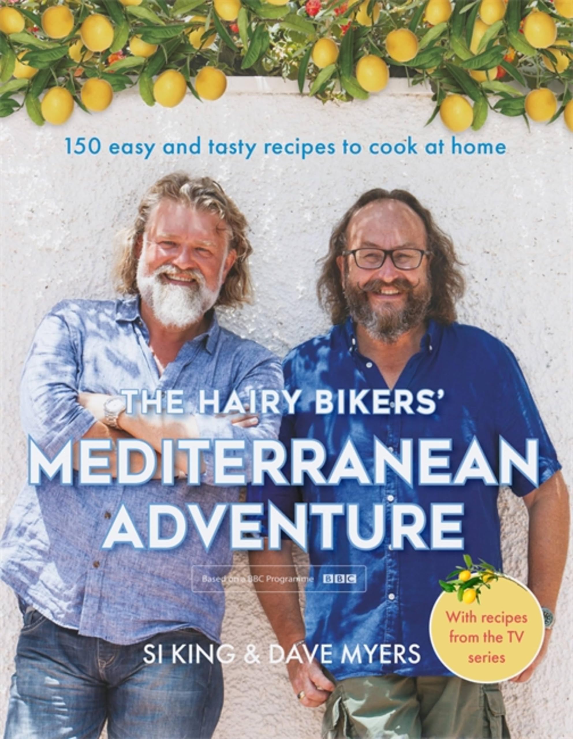 The Hairy Bikers' Mediterranean Adventure: 150 Easy & Tasty Recipes | Hardcover | English 1