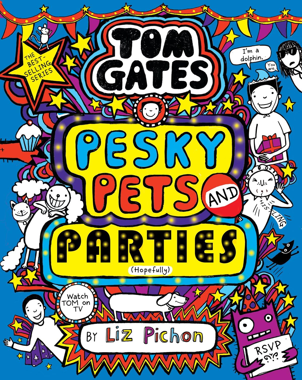 Scholastic Tom Gates: Pesky Pets and Parties by Liz Pichon | Hardcover | Ages 9-12