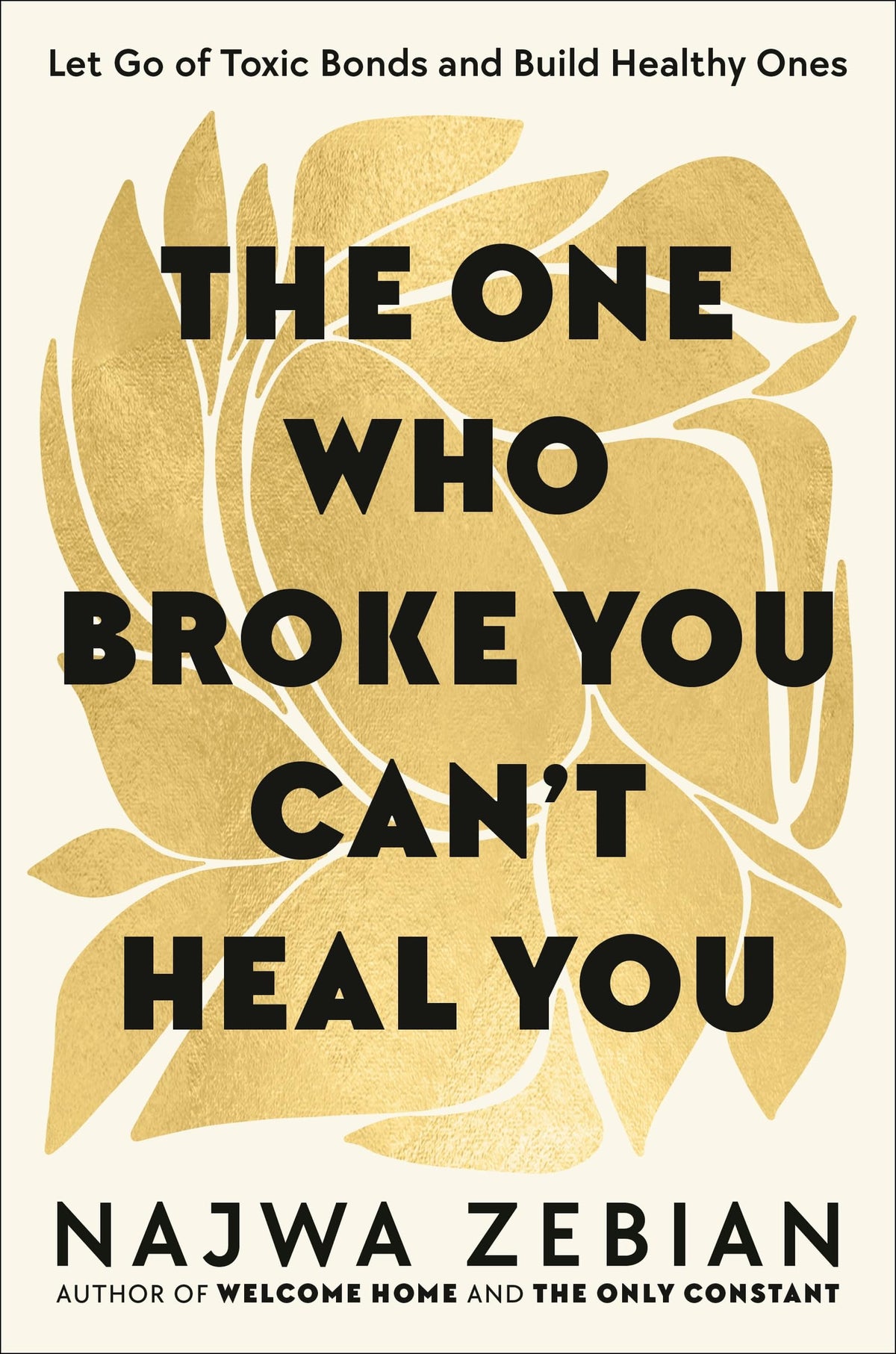 Yellow Kite The One Who Broke You Can't Heal You: Let Go of Toxic Bonds and Build Healthy Relationships - Hardcover
