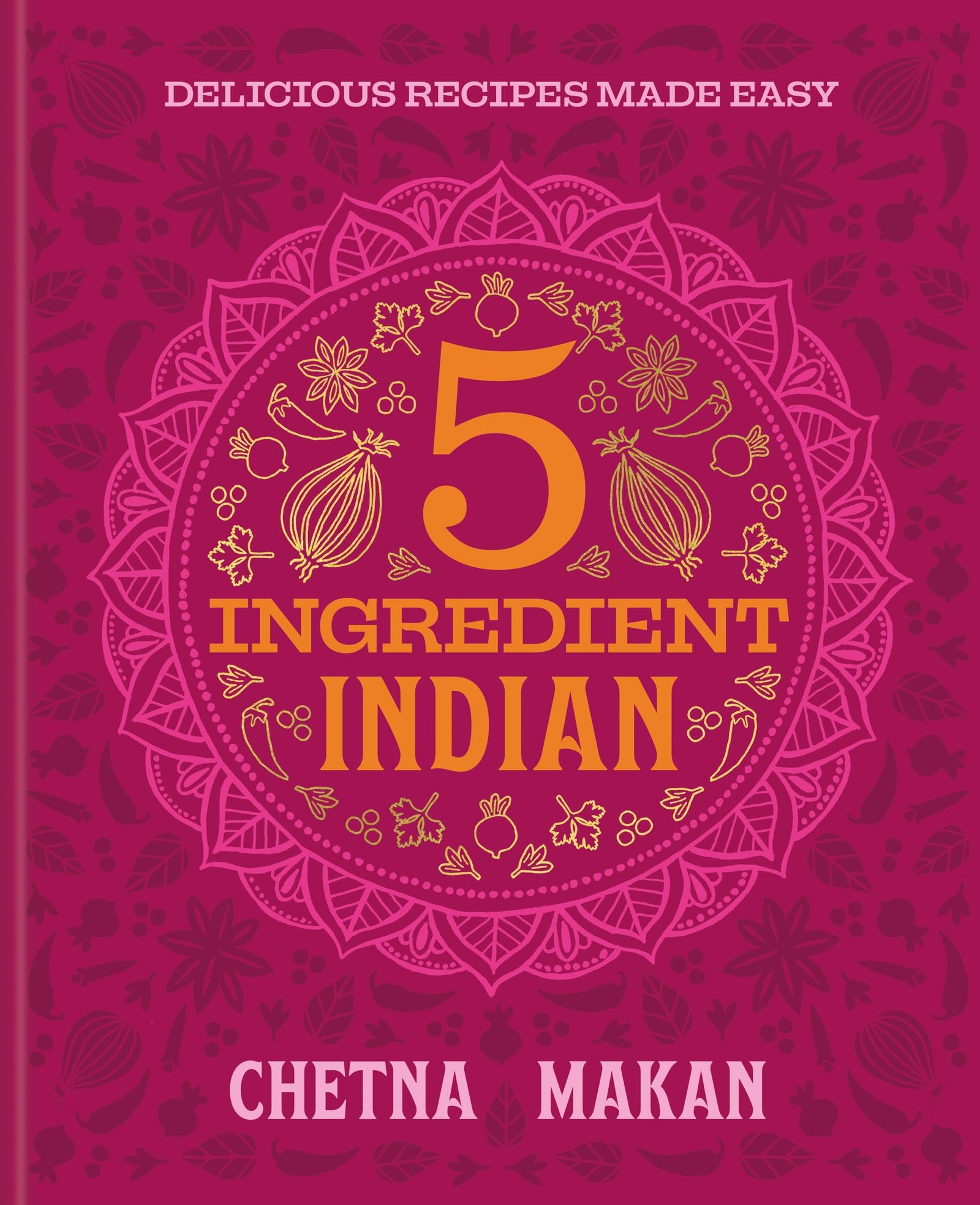 Hamlyn 5 Ingredient Indian by Chetna Makan | Hardcover Cookbook | English 1