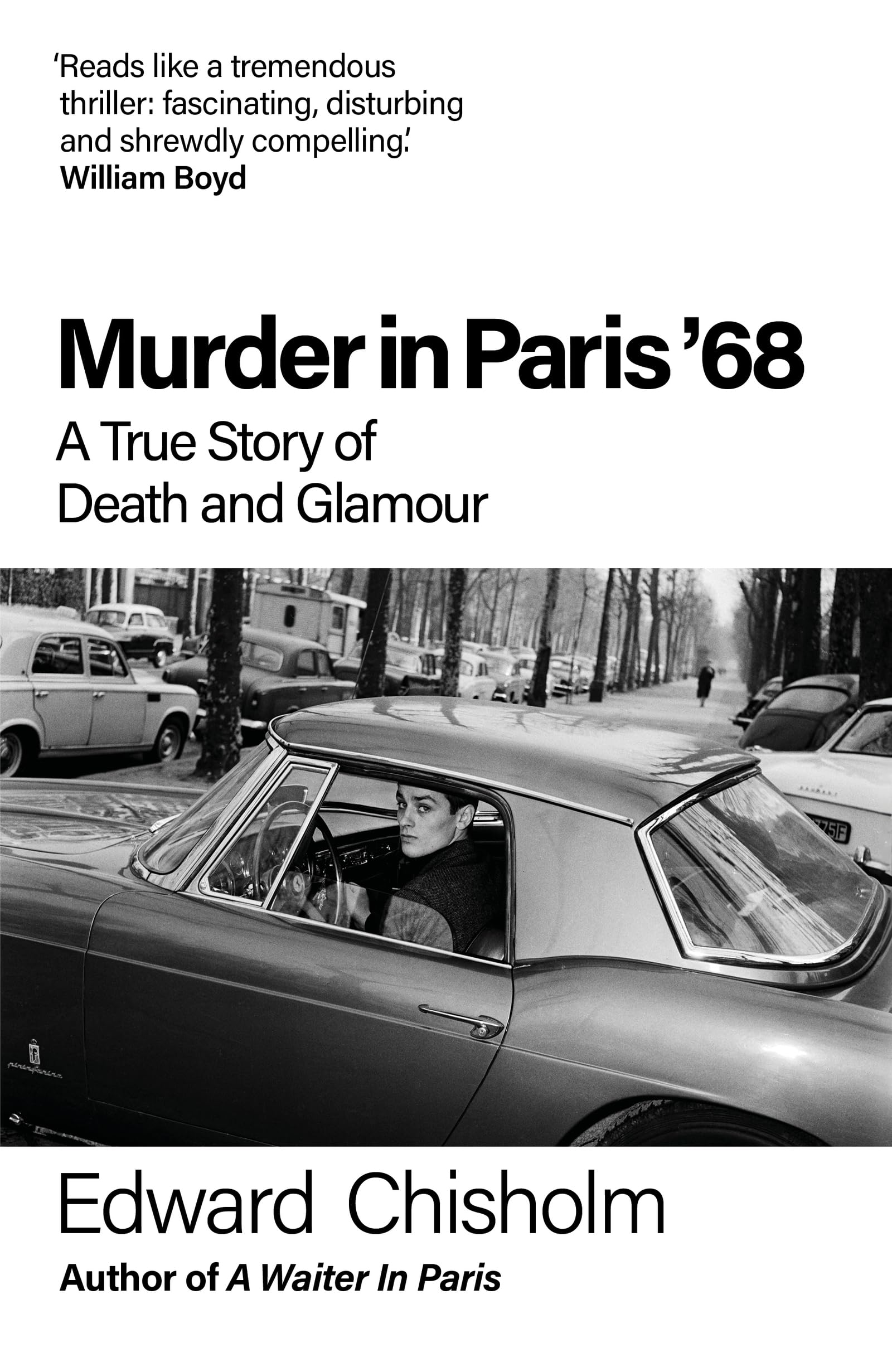 Chisholm, Edward - Murder In Paris '68: A true story of death and glamour [hardcover] 1