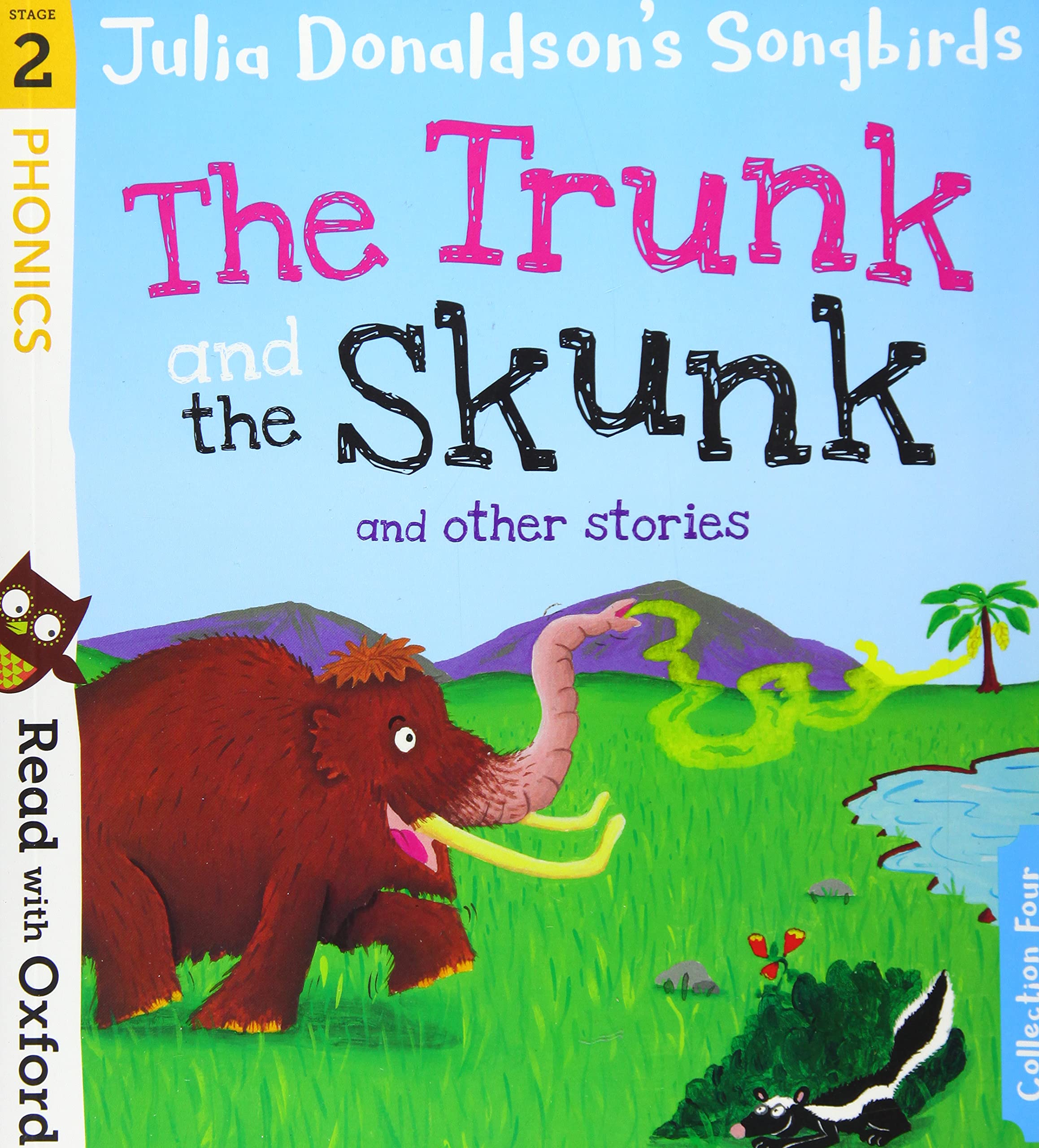 Oxford University Press Read with Oxford: Stage 2: Julia Donaldson's Songbirds: The Trunk and The Skunk and Other Stories - Ages 5+ 1