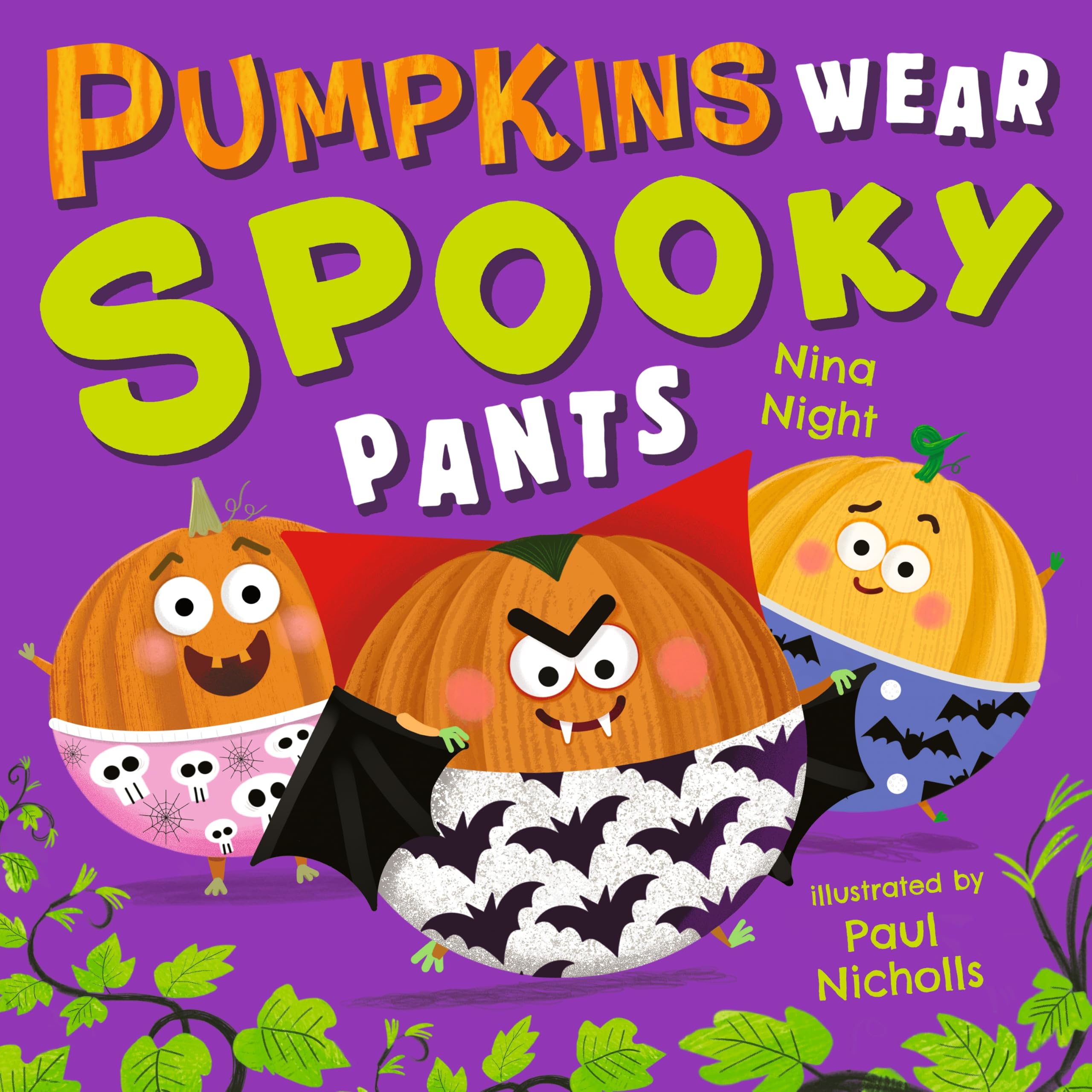 Pumpkins Wear Spooky Pants: A Humorous Halloween Rhyming Picture Book for Ages 2-5