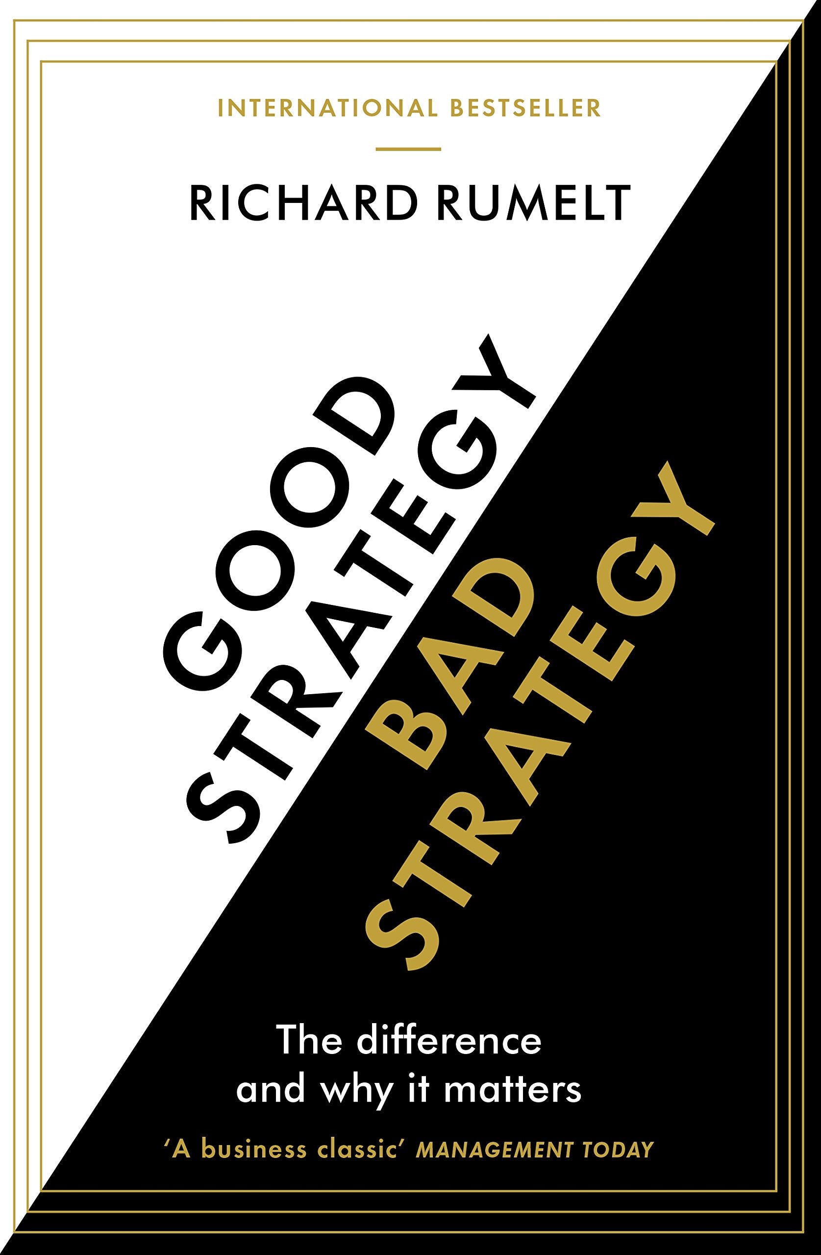 Richard Rumelt - Good Strategy/Bad Strategy | Leadership Management Book [Paperback] 1