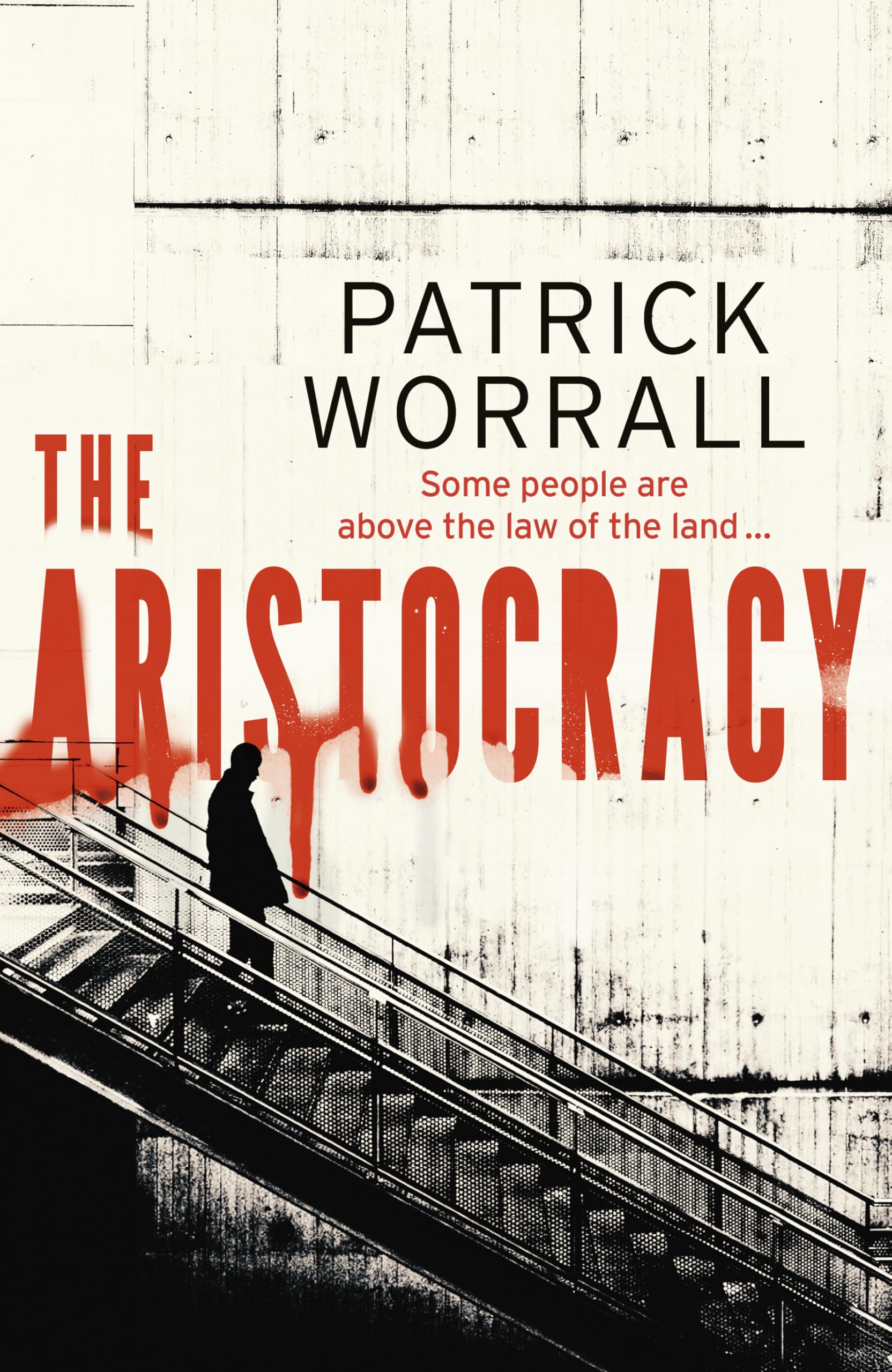 Bantam The Aristocracy - Political Thriller by Patrick Worrall | Hardcover