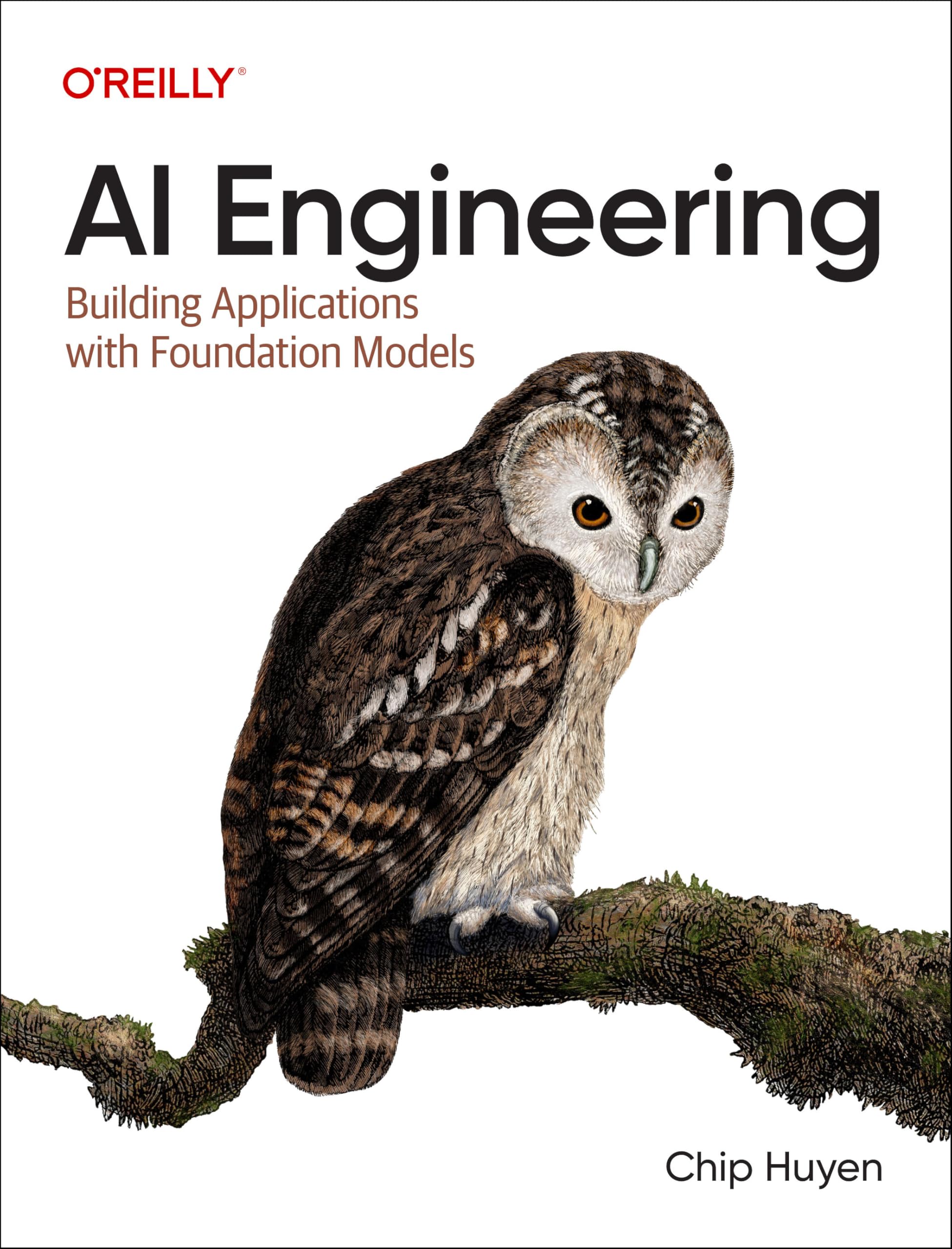 O'Reilly AI Engineering: Building Applications with Foundation Models by Chip Huyen | Paperback 1