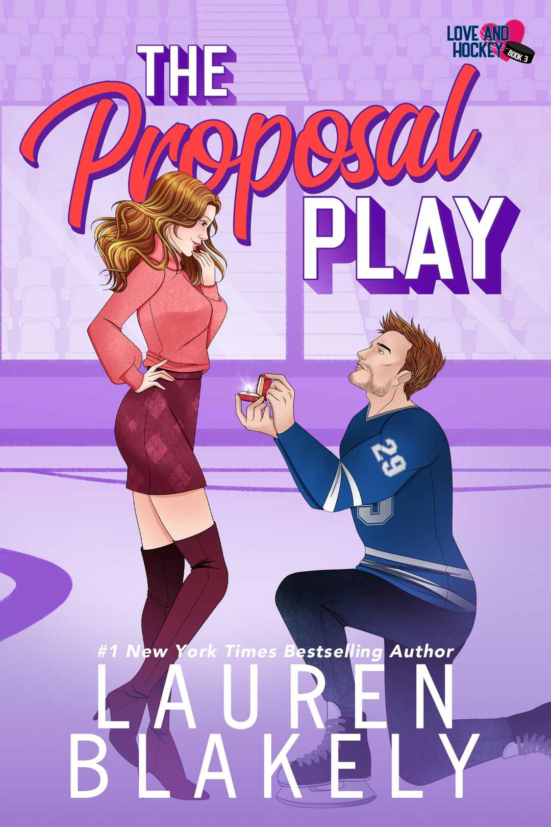 The Proposal Play (Love and Hockey Book 3) - Lauren Blakely (Paperback)