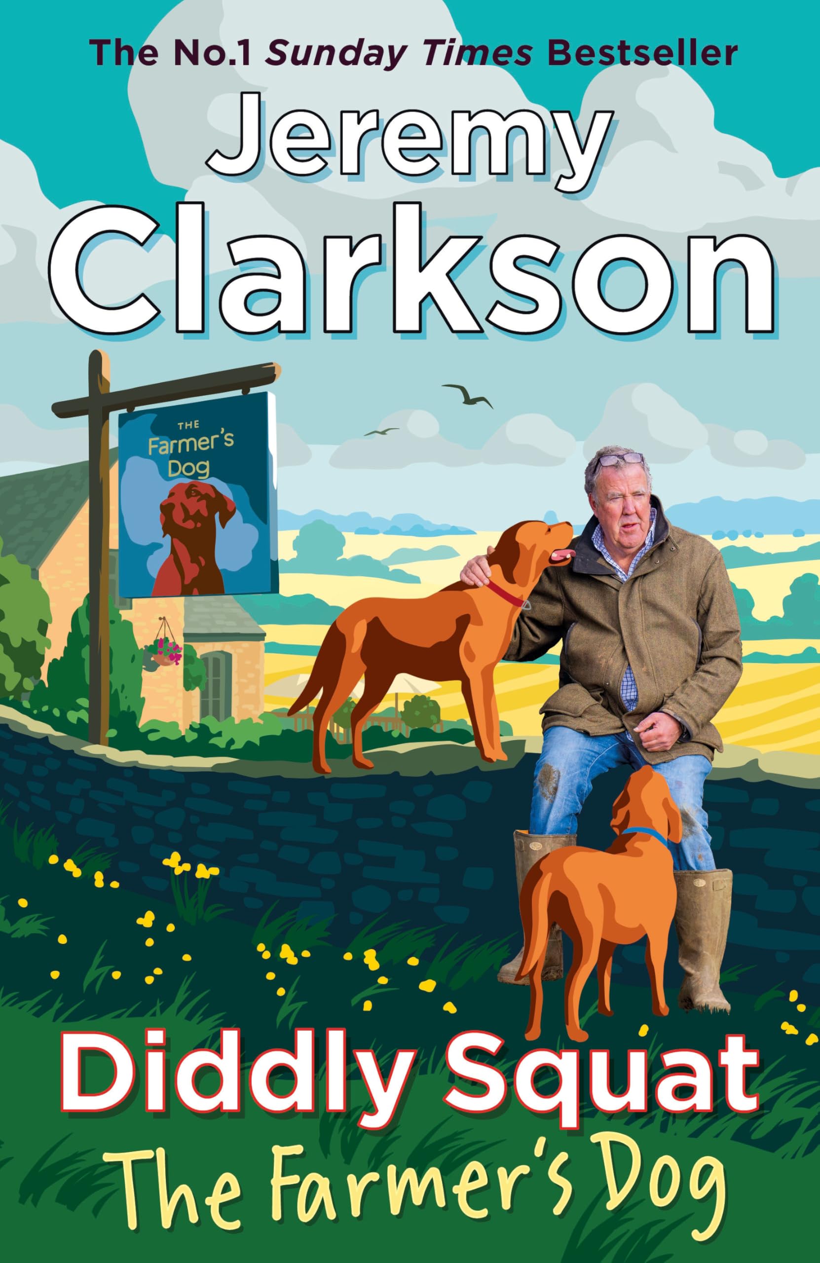 Jeremy Clarkson - Diddly Squat: The Farmer's Dog: From Farming Fiascos to Pub Disasters | Hardcover