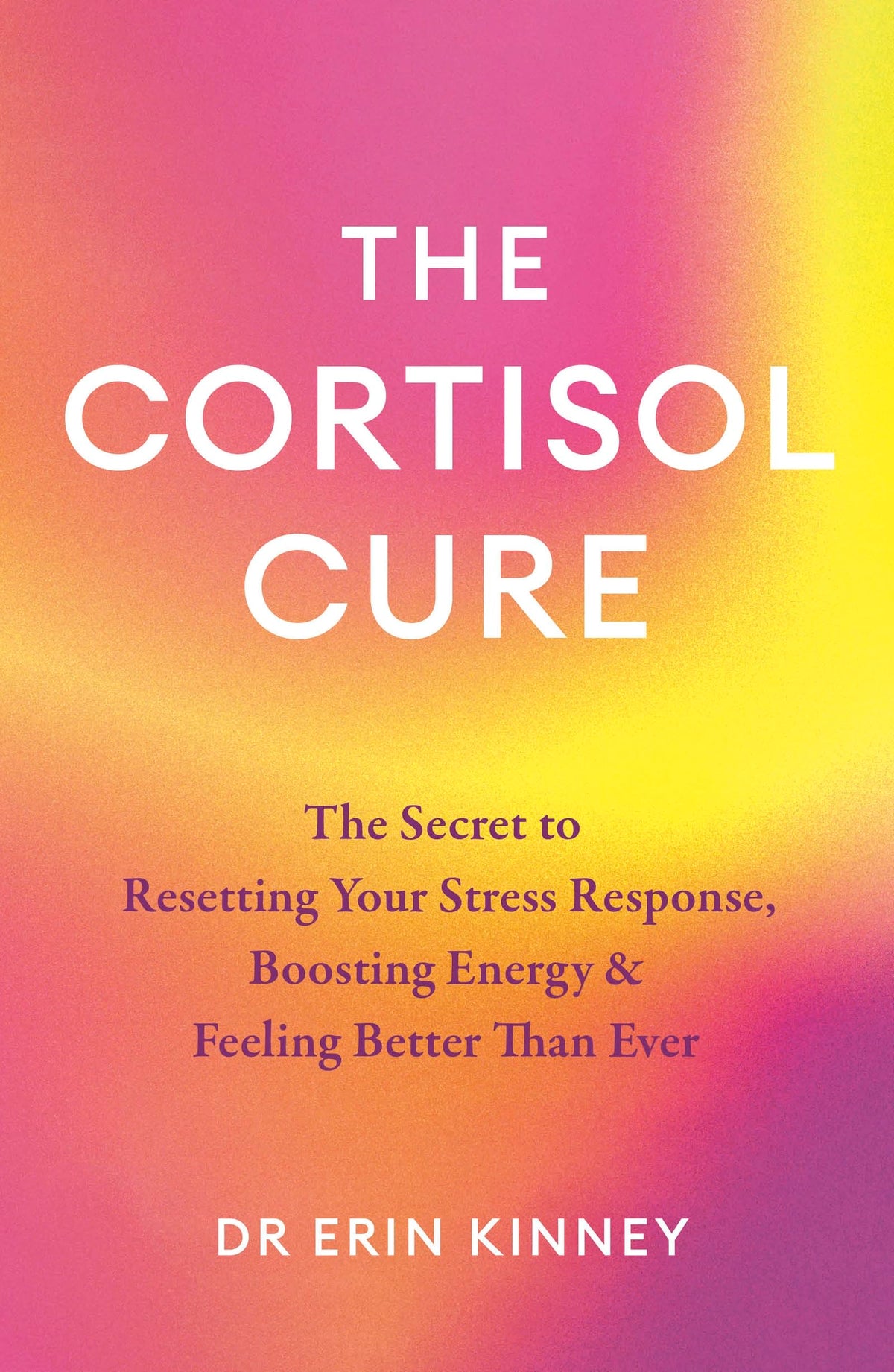 Piatkus The Cortisol Cure - Stress Response, Paperback, 288 Pages