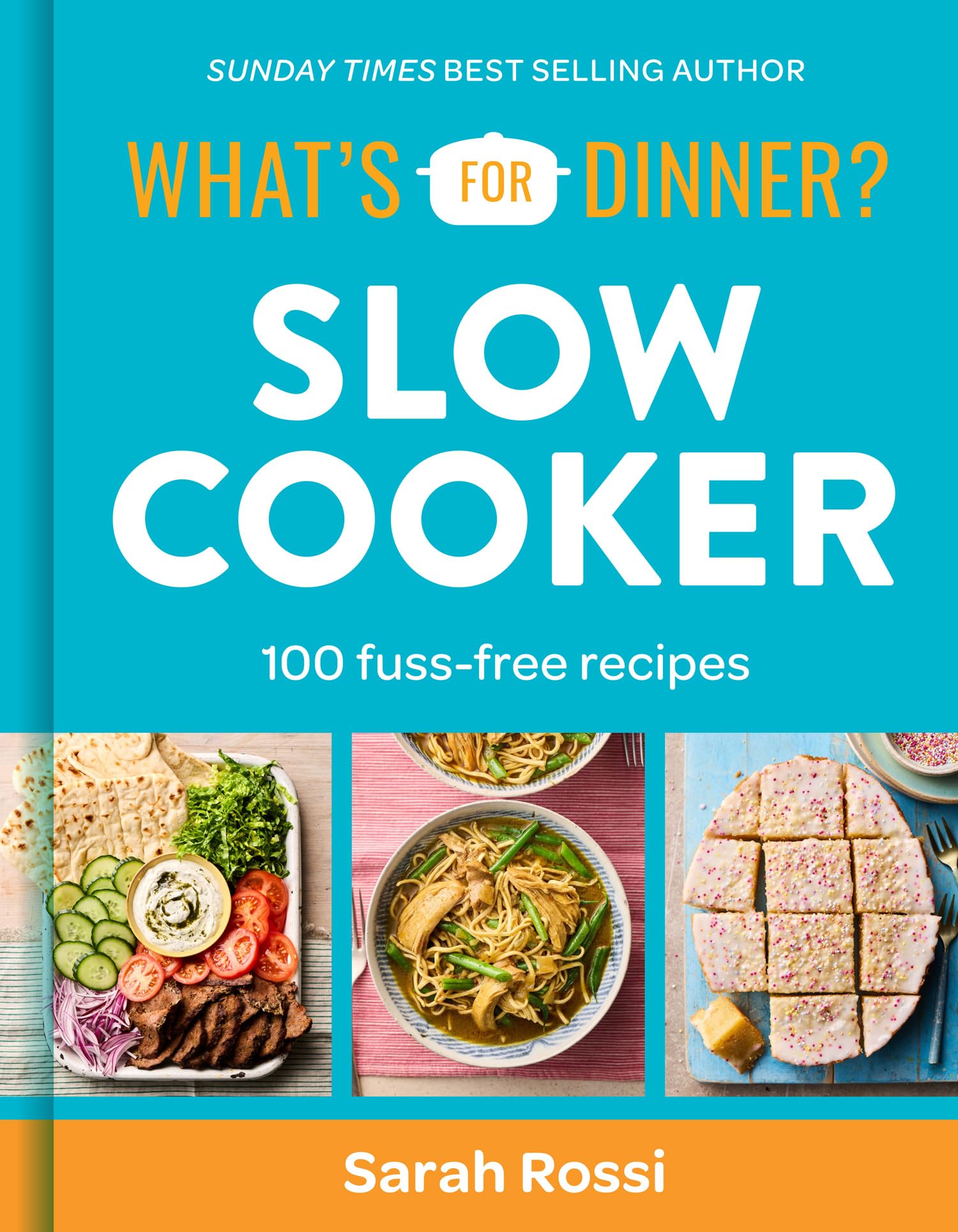 Sarah Rossi What's For Dinner? Slow Cooker - Family-Friendly Recipes | Hardcover 1