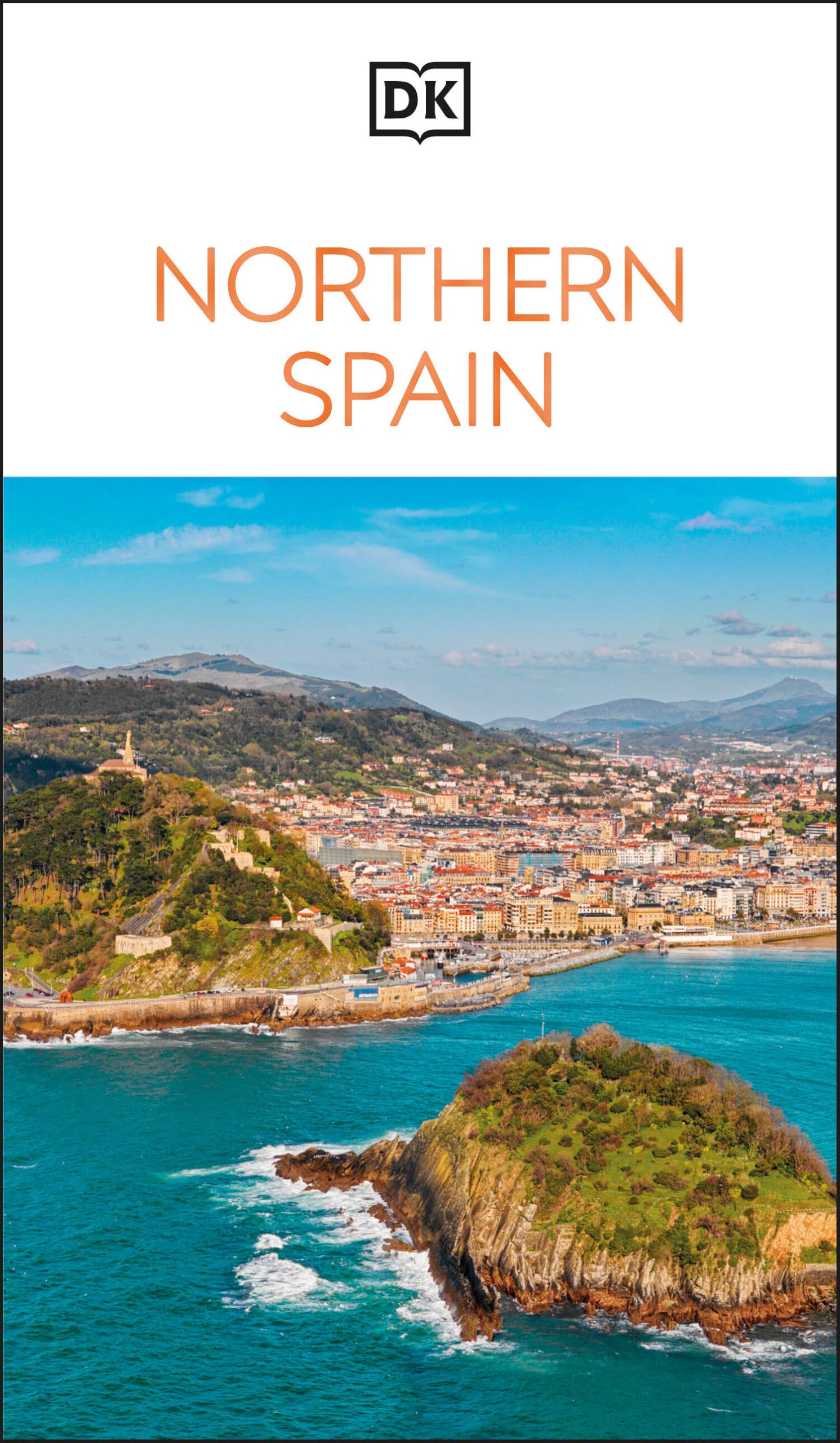 DK Travel Guide - Northern Spain: Must-See Sights, Culture & History, Detailed Maps & Tours [Paperback]