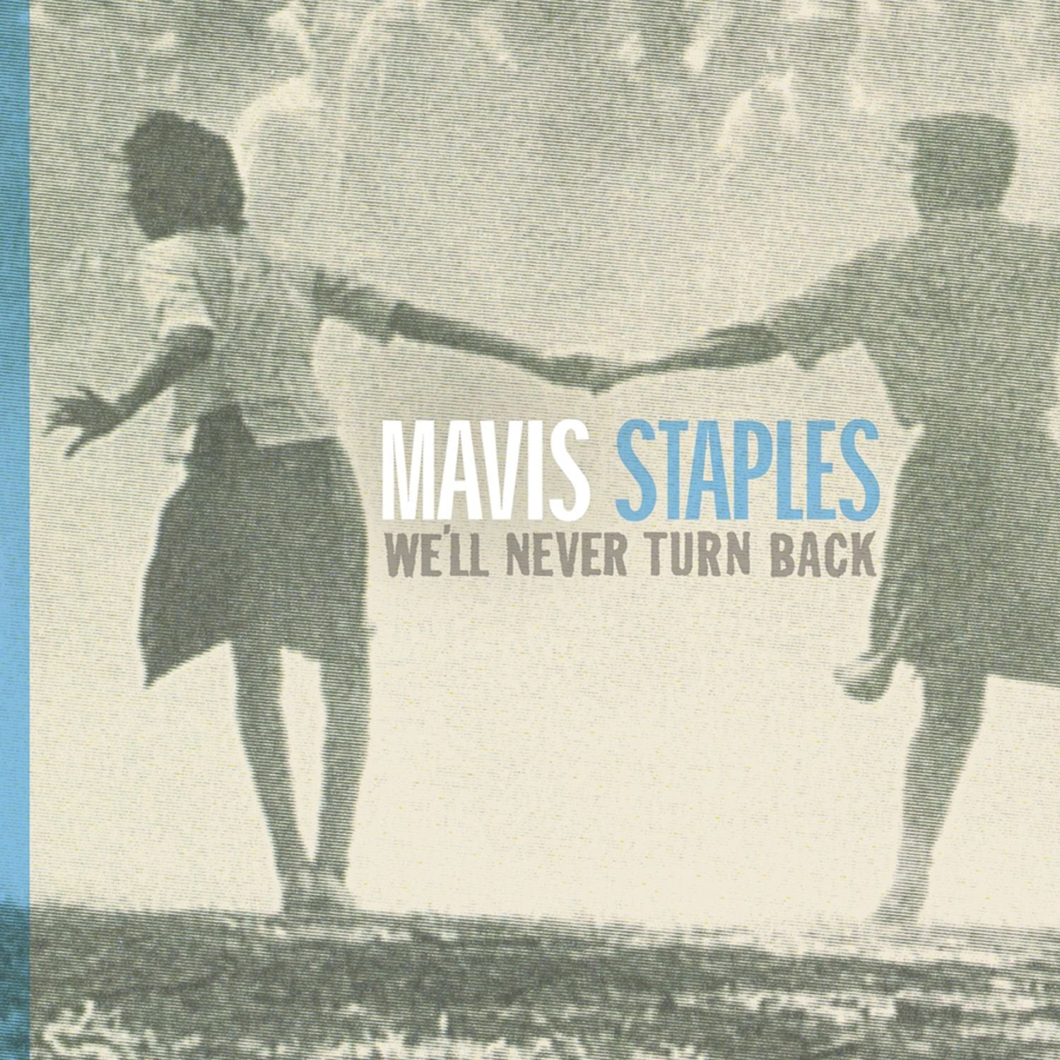 Mavis Staples - We'll Never Turn Back [CD] 1