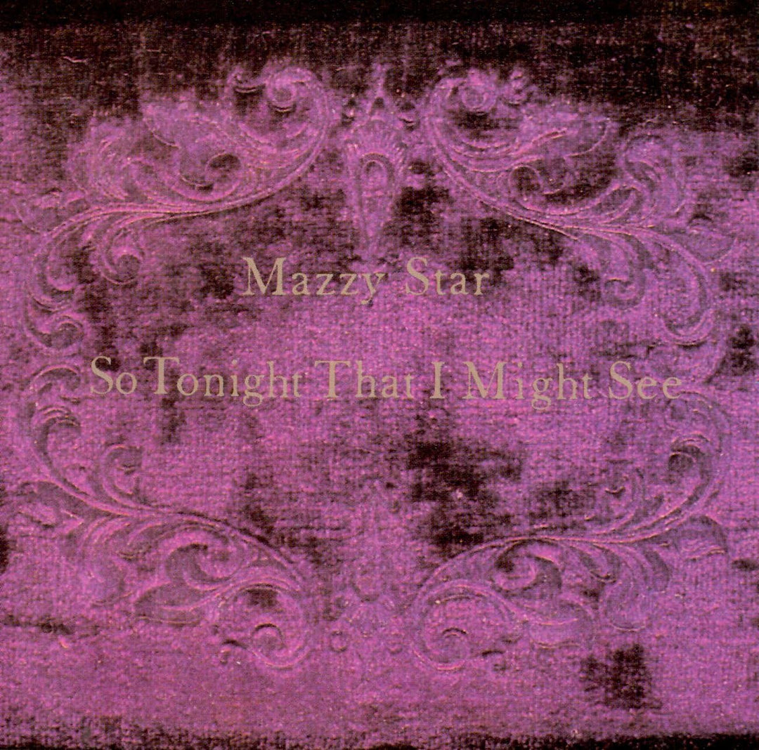 Mazzy Star - So Tonight That I Might See [Audio CD]