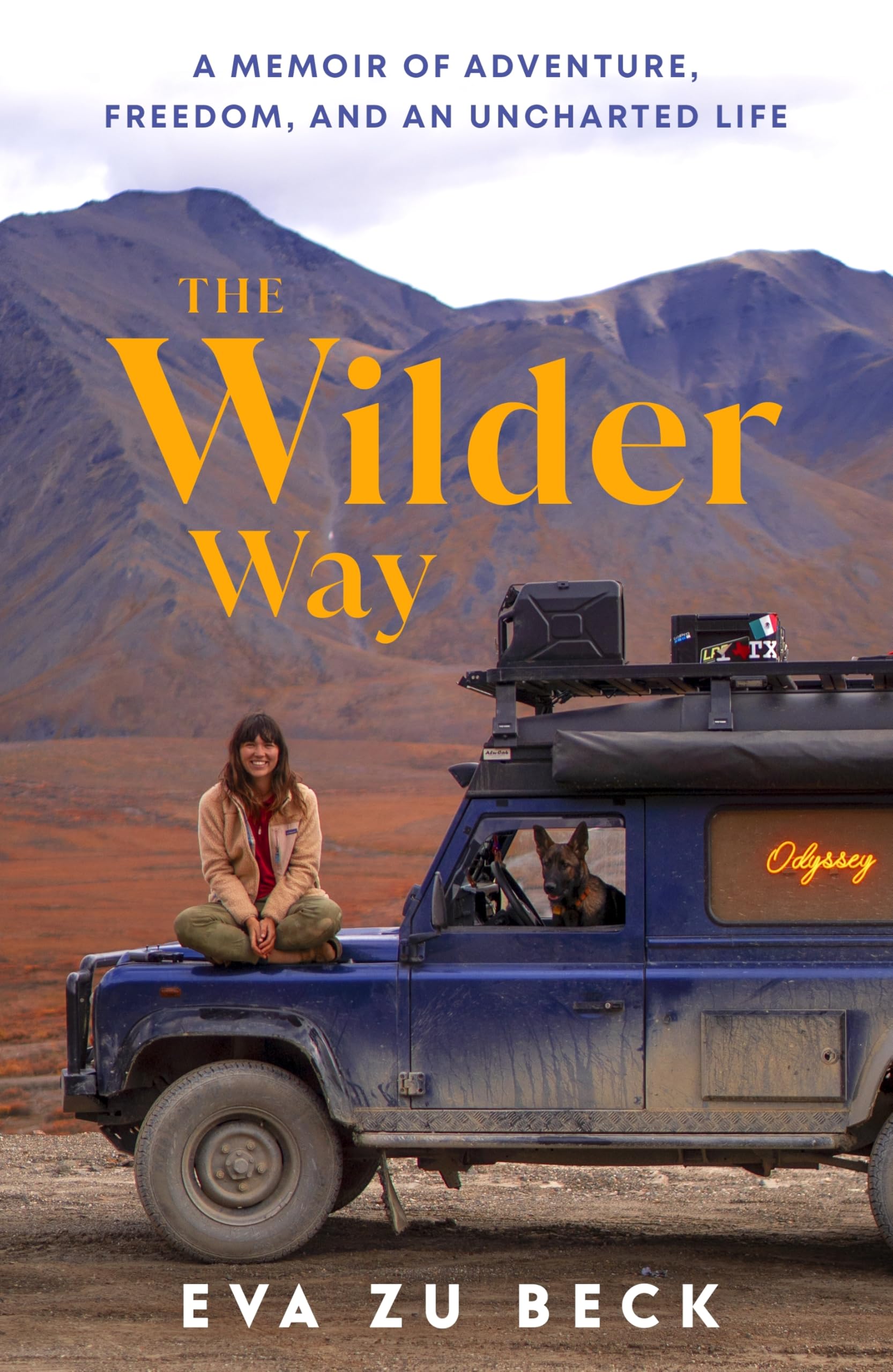 Beck, Eva zu - The Wilder Way | Inspiring Travel Memoir of Solo Adventure | Hardcover