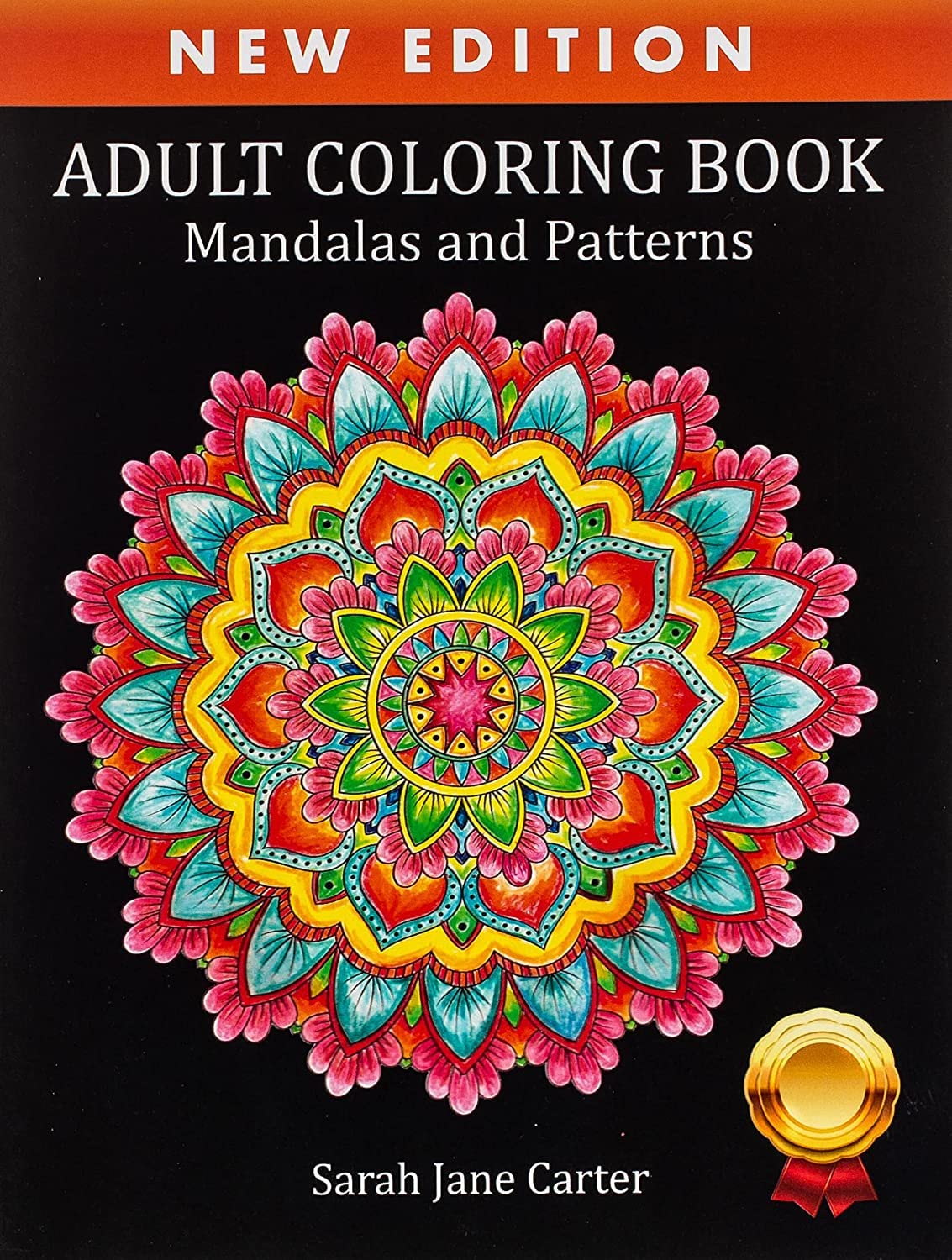 Creative Designs & Artwork Adult Coloring Book: Mandalas and Patterns by Sarah Jane Carter