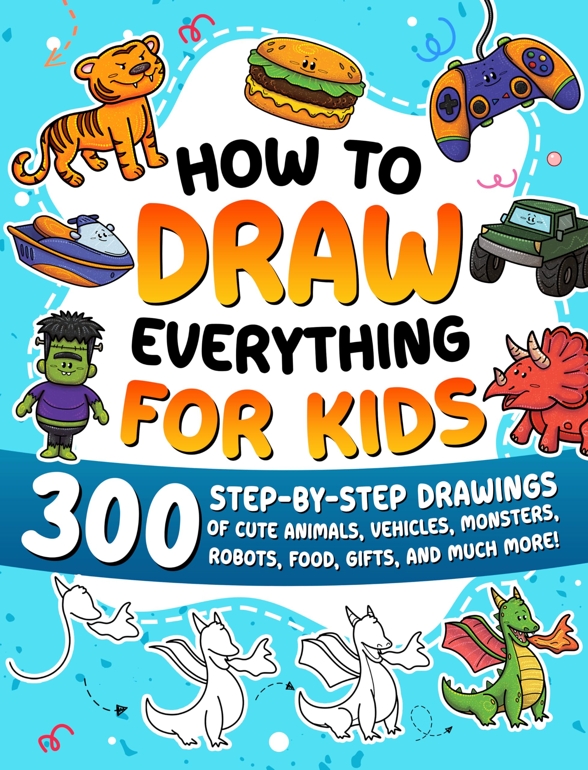 Special Art How to Draw Everything for Kids - 300 Step-by-Step Drawings | Paperback 1