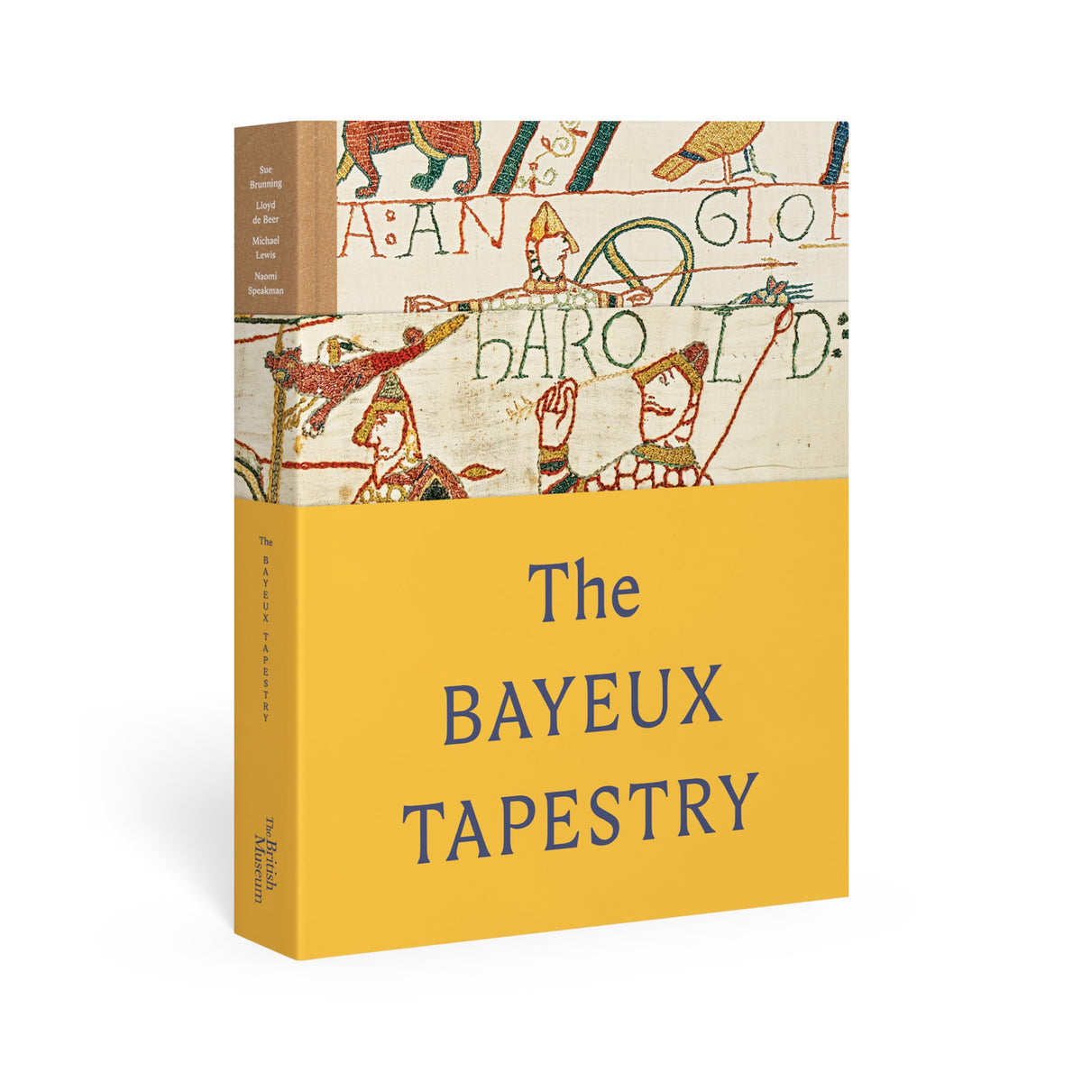 The Bayeux Tapestry: Celebrating the Landmark British Museum Exhibition by Sue Brunning, Lloyd de Beer, Michael Lewis, Naomi Speakman, Millie Horton-Insch - Hardcover